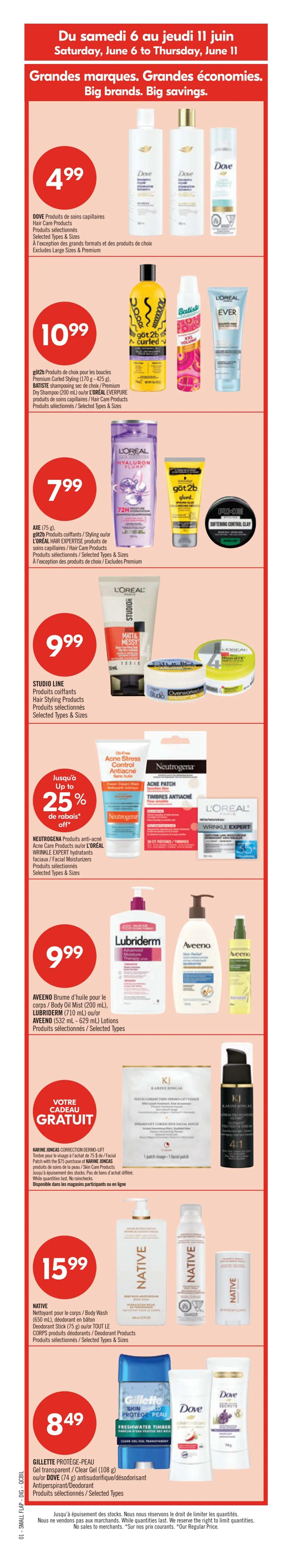 Pharmaprix Weekly Flyer Specials, Page 4. Seniors' Day on Thursday, June 11th offers 20% off all products for seniors with a PC Optimum card. A Delicious Deal on Sunday, June 7th, get a $20 St-Hubert promo card when you spend $60 or more on eligible products. Red Hot Deals from Saturday, June 6th to Thursday, June 11th include TENA protective underwear for $13.49, ORAL-B Glide dental floss or Crest toothpaste for $3.99, and Jamieson Glucosamine Chondroitin or Omega-3 for $4.99 with up to 40% off select products. PANOXYL or CERAVE skincare products are on sale for $14.99 with up to 20% off. NEUTROGENA or AVEENO sun care products are $10.99. VICHY anti-aging skincare is $10.99 with up to 20% off. BOLDLY SOUP or BOUNCE/DOWNY fabric softener/sheets are $10.99. SMARTFOOD popcorn is $4. PAMPERS diapers or training pants are $26.99, get 8000 Optimum points. Q-TIPS cotton swabs or HUGGIES baby wipes are $5.49. OLD SPICE body wash or Gillette therapeutic gel are $7.99. NATIVE or AVEENO body wash is $11.99. LAY'S family size potato chips are 2 for $6.50. PC brand granola bars or Christie snacks are $2.79. HYDRASENSE nasal spray is $13.99. TOM'S OF MAINE or Olay oral care products are $5.99. OLAY Retinol or Regenerist facial moisturizers are on sale for $25 off. DR. TEAL'S bath products or FORMULA 10.6 body wash are $11.99. BIC HYBRID razors or VEET hair removal products are $13.99 with up to 20% off. LECLERC GO PURE or KASHI snack bars are 2 for $7. AIR WICK air fresheners or FINISH dishwasher detergent are $20% off. LISTERINE mouthwash is $5.99. COLGATE total toothpaste is $7.99. PREFERENCE or COLORISTA hair colour products are $13.99. QUAKER LIFE cereal is $3.99. TIDE laundry detergent or fabric sheets are $4.99. MAYBELLINE NEW YORK makeup is $10.99. MAYBELLINE NEW YORK mascara or LIPSTICK is $12.99. FONTAINE SANTE traditional hummus is $3. SANS NOM fabric softener or toilet paper is $1.09.