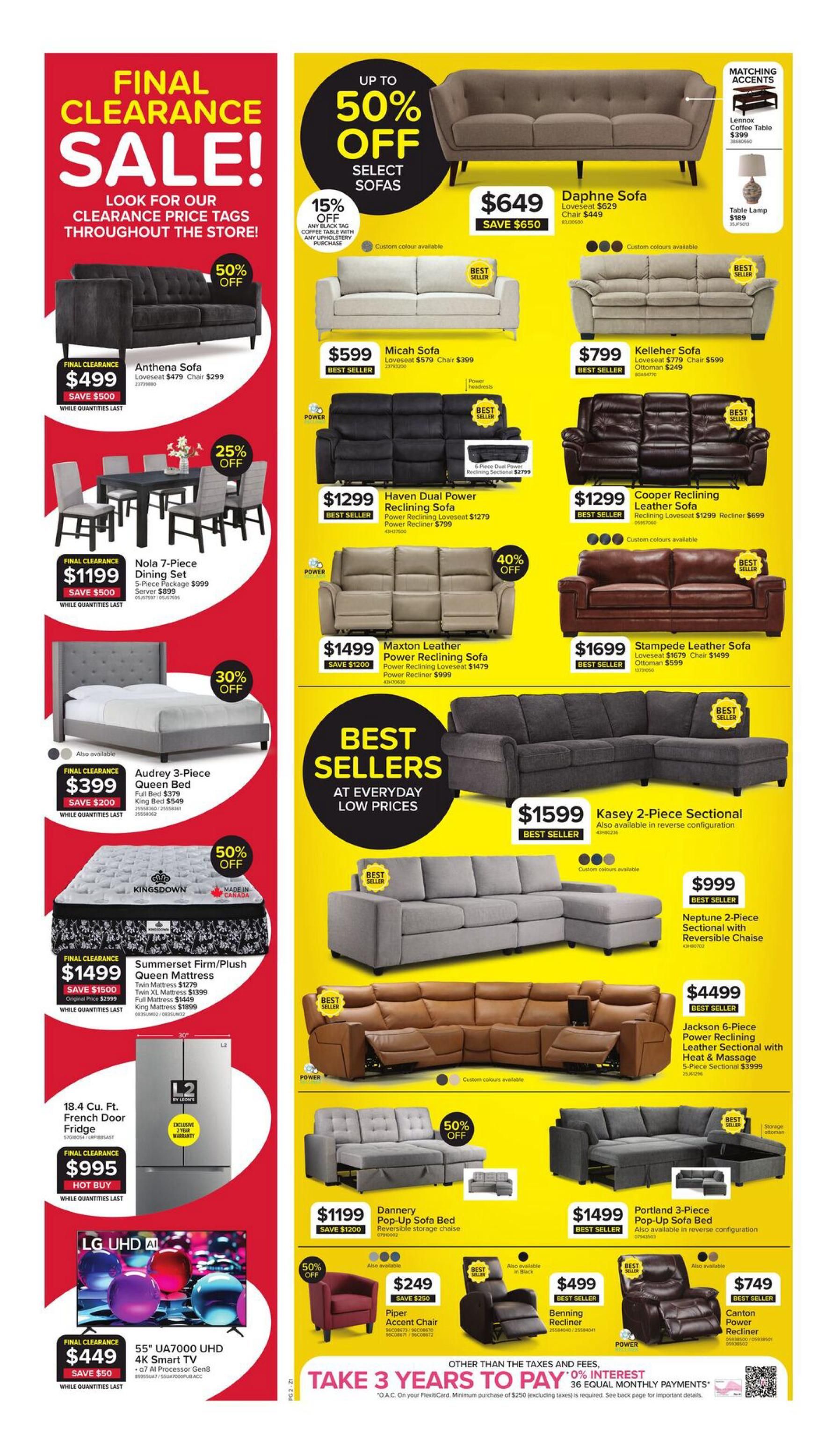 Leon's Weekly Flyer Specials Page 2: Final Clearance Sale! Featuring the Anthena Sofa for $499, a 50% off discount. Also, a 7-Piece Dining Set for $1199, saving $500, and the Audrey 3-Piece Queen Bed for $399, with a 30% discount. The Summerset Firm/Plush Queen Mattress is on final clearance for $1499, saving $1500. A 18.4 Cu. Ft. French Door Fridge is $995. The LG 55' UA7000 UHD 4K Smart TV is $449, saving $50. On the right side, find select sofas up to 50% off, including the Daphine Sofa for $649. Other sofas on sale: Micah Sofa for $599, Kelleher Sofa for $799, Haven Dual Power Reclining Sofa for $1299, Cooper Reclining Leather Sofa for $1299, Maxton Leather Power Reclining Sofa for $1499, and the Stampede Leather Sofa for $1699. Best Sellers include the Kasey 2-Piece Sectional for $1599 and the Neptune 2-Piece Sectional with Reversible Chaise for $999. Also featured are the Jackson 6-Piece Power Reclining Leather Sectional with Heat & Massage for $4499, the Dannery Pop-Up Sofa Bed for $1199, and the Portland 3-Piece Pop-Up Sofa Bed for $1499. Accent chairs and recliners are also available: Piper Accent Chair for $249, Benning Recliner for $499, and Canton Power Recliner for $749. Take 3 Years to Pay with 0% interest on your FlexiCard with a minimum purchase of $250.