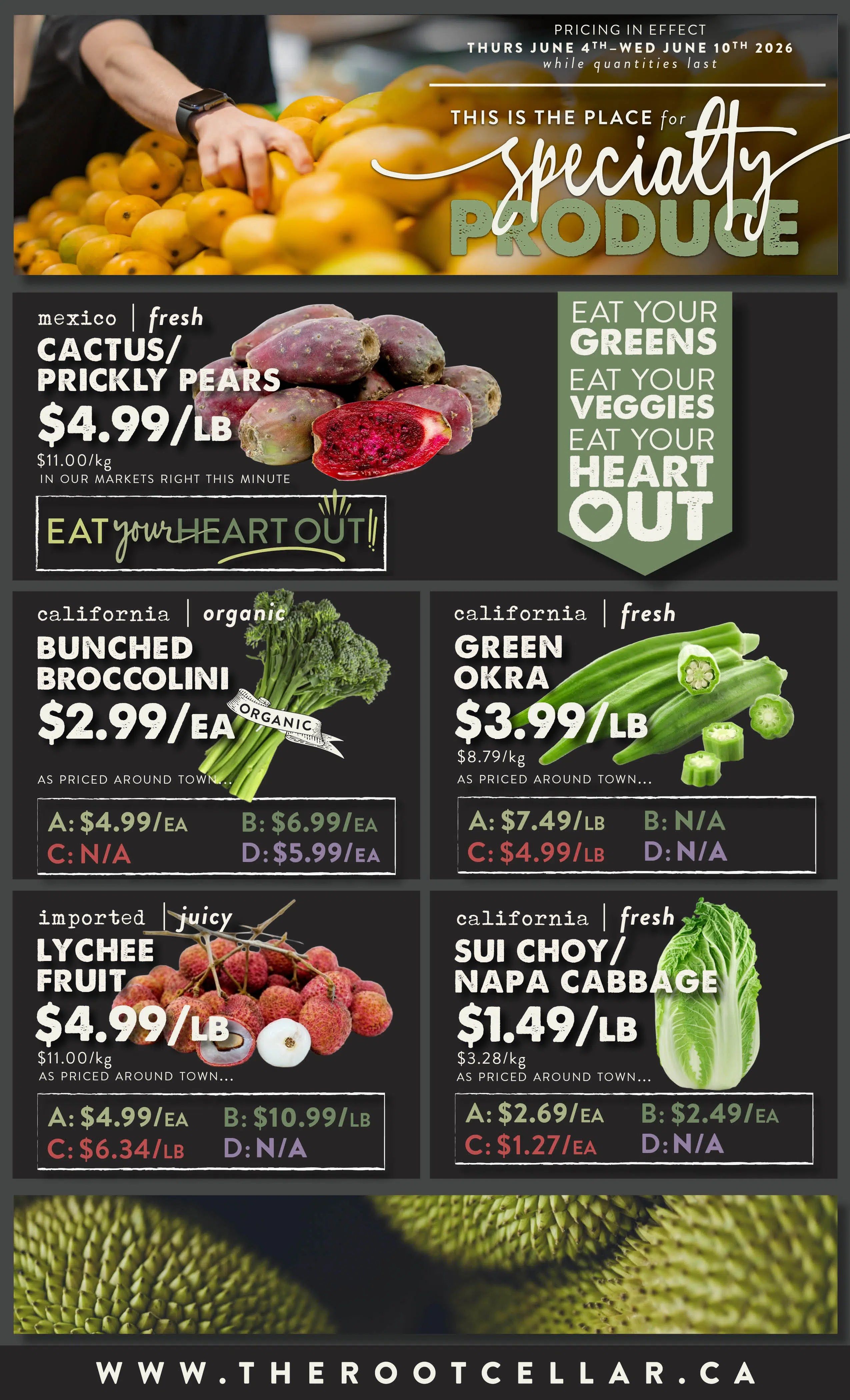 The Root Cellar weekly flyer specials, page 3, featuring 'This is the place for specialty produce' with pricing in effect from Thursday, June 4th to Wednesday, June 10th, 2026. Featured items include Mexico fresh cactus/prickly pears for $4.99/lb, organic bunched broccolini for $2.99/ea, California fresh green okra for $3.99/lb, imported juicy lychee fruit for $4.99/lb, and California fresh sui choy/napa cabbage for $1.49/lb. Additional pricing tiers are listed for broccolini, okra, lychee, and sui choy/napa cabbage. The page also includes the slogan 'Eat Your Greens, Eat Your Veggies, Eat Your Heart Out' and the website www.therootcellar.ca.