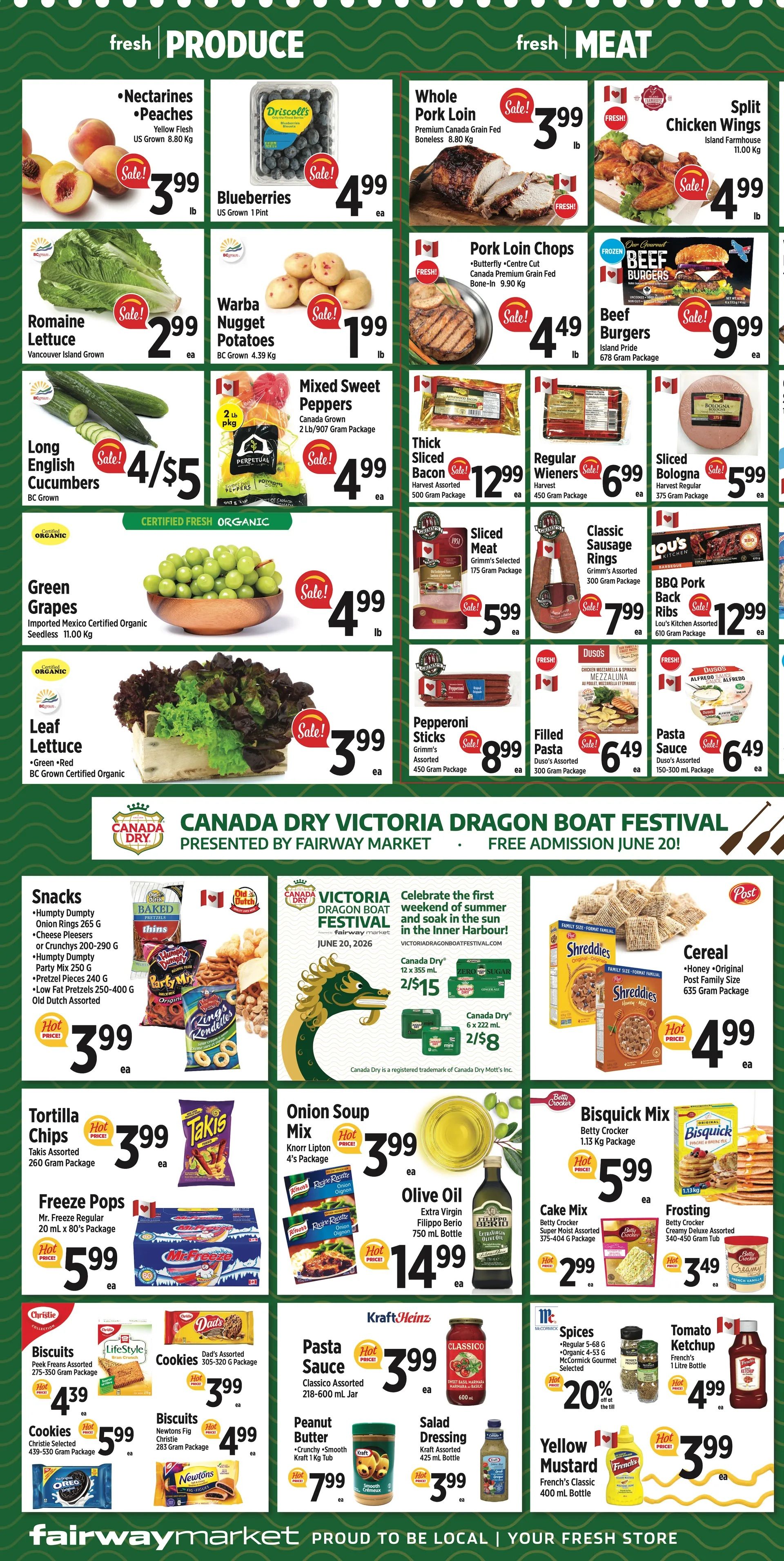 Fairway Market flyer page 2 features fresh produce and meat specials. Produce includes Nectarines & Peaches for $3.99/lb, Blueberries for $4.99/ea, Romaine Lettuce for $2.99/ea, Warba Nugget Potatoes for $1.99/lb, Mixed Sweet Peppers for $4.99/ea, Long English Cucumbers for 4/$5, Organic Green Grapes for $4.99/lb, and Organic Leaf Lettuce for $3.99/ea. Meat specials include Whole Pork Loin for $3.99/lb, Split Chicken Wings for $4.99/lb, Pork Loin Chops for $4.49/lb, Beef Burgers for $9.99/ea, Thick Sliced Bacon for $12.99/ea, Regular Wieners for $6.99/ea, Sliced Bologna for $5.99/ea, Classic Sausage Rings for $7.99/ea, and BBQ Pork Ribs for $12.99/ea. Also featured are Grimm's Pepperoni Sticks for $8.99/ea, Duso's Filled Pasta for $6.49/ea, and Duso's Pasta Sauce for $6.49/ea. The page also highlights the Canada Dry Victoria Dragon Boat Festival. Snack items include Tortilla Chips for $3.99/ea, Freeze Pops for $5.99/ea, Christie Biscuits for $4.39/ea, Christie Cookies for $5.99/ea, and Newton's Cookies for $4.99/ea. Other grocery items on sale are Knorr Onion Soup Mix for $3.99/ea, Extra Virgin Filippo Berio Olive Oil for $14.99/ea, Bisquick Mix for $5.99/ea, Betty Crocker Cake Mix for $2.99/ea, Betty Crocker Frosting for $3.49/ea, Classico Pasta Sauce for $3.99/ea, Kraft Peanut Butter for $7.99/ea, Kraft Salad Dressing for $3.99/ea, McCormick Spices with 20% off, and French's Yellow Mustard for $3.99/ea. Canada Dry 12 x 355 mL is 2/$15 and Canada Dry 6 x 222 mL is 2/$8. Post Shreddies Cereal is $4.99/ea.