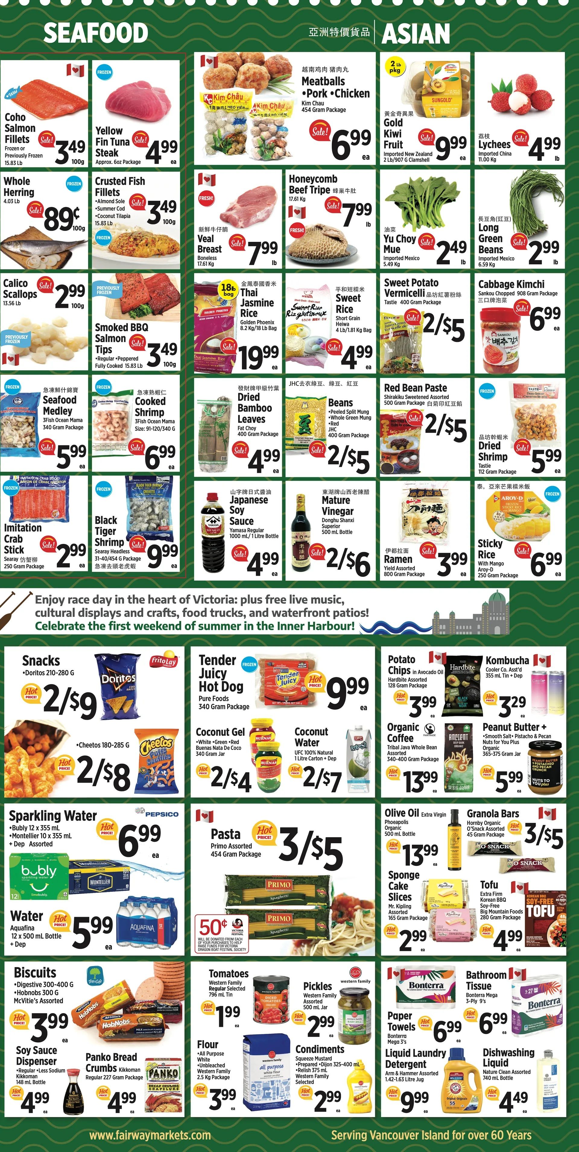 Fairway Market Weekly Flyer Specials Page 3 features a wide selection of seafood and Asian foods. Seafood highlights include Coho Salmon at $3.49/lb, Yellowfin Tuna Steaks for $4.99 ea, Whole Herring for $0.89/lb, Crusted Fish Fillets for $3.49/100g, Calico Scallops for $2.99/100g, and Smoked BBQ Salmon Tips for $3.49/100g. Asian food specials include Kim Chau Meatballs (Pork/Chicken) for $6.99 ea, Sungold Gold Kiwi for $9.99 ea, and Lychees for $4.99/lb. Other Asian items include Beef Tripe for $7.99/lb, Veal Breast for $7.99/lb, Yu Choy for $2.49/lb, Long Green Beans for $2.99/lb, Jasmine Rice for $19.99 ea, Sweet Potato Vermicelli for $2/5, and Cabbage Kimchi for $6.99 ea. Also featured are Seafood Medley for $5.99 ea, Cooked Shrimp for $6.99 ea, Dried Bamboo Leaves for $4.99 ea, Beans for $2/5, Red Bean Paste for $2/5, Dried Shrimp for $5.99 ea, Japanese Soy Sauce for $4.99 ea, and Mature Vinegar for $2/6. Snacks include Doritos for $2/9, Cheetos for $2/8, Tender Juicy Hot Dogs for $9.99 ea, Coconut Gel for $2/7, and Potato Chips for $3.99 ea. Beverages include Sparkling Water for $6.99 ea, Aquafina Water for $5.99 ea, and Kombucha for $3.29 ea. Other grocery items include Pasta for $3/5, Olive Oil for $13.99 ea, Granola Bars for $3/5, Biscuits for $3.99 ea, Tofu for $4.99 ea, Tomatoes for $1.99 ea, Pickles for $2.99 ea, Flour for $3.99 ea, Condiments for $2.99 ea, Paper Towels for $6.99 ea, Liquid Laundry Detergent for $9.99 ea, and Dishwashing Liquid for $4.49 ea. The flyer also promotes enjoying race day in Victoria with live music, cultural displays, food trucks, and waterfront patios.