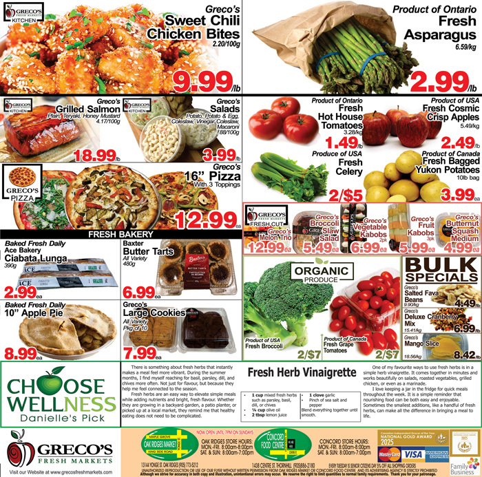Greco's Fresh Markets flyer page 3 features a variety of fresh produce and bakery items. Highlights include Greco's Sweet Chili Chicken Bites for $9.99/lb, Product of Ontario Fresh Asparagus for $2.99/lb, and Greco's Grilled Salmon for $18.99. Also featured are Greco's Salads for $3.99, Product of USA Fresh Hot House Tomatoes for $1.49/lb, Product of USA Fresh Cosmic Crisp Apples for $2.49/lb, and Product of Canada Fresh Bagged Yukon Potatoes for $3.99/10lb bag. Greco's 16' Pizza with 3 Toppings is $12.99. Organic produce includes Product of USA Fresh Broccoli for $2/$7 and Product of Canada Fresh Grape Tomatoes for $2/$7. Fresh Bakery items include Baked Fresh Daily Ace Bakery Ciabatta Lunga for $2.99, Baxter Butter Tarts for $6.99, and Baked Fresh Daily 10' Apple Pie for $8.99. Greco's Large Cookies are $7.99. Bulk Specials include Greco's Salted Fava Beans for $4.49/lb, Deluxe Cranberry Mix for $6.99, and Mango Slice for $8.42. The page also promotes 'Choose Wellness' with Danielle's Pick and Fresh Herb Vinaigrette recipes.