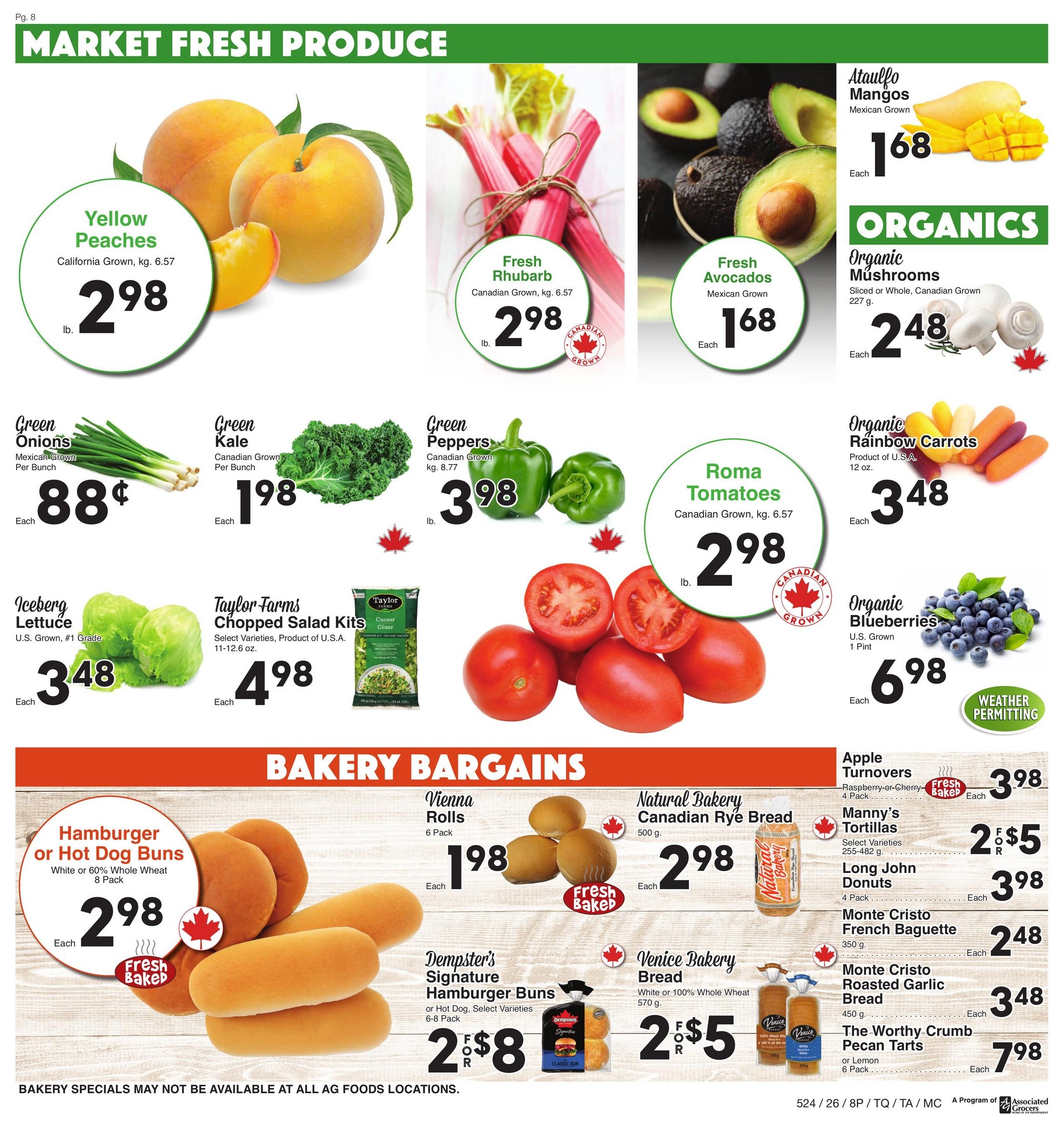 AG Foods Weekly Flyer Specials, Page 8. Market Fresh Produce section features Yellow Peaches from California Grown for $2.98 per lb, Fresh Rhubarb Canadian Grown for $2.98 per lb, and Fresh Avocados Mexican Grown for $1.68 each. Also available are Ataulfo Mangos Mexican Grown for $1.68 each. Organics include Organic Mushrooms, sliced or whole, Canadian Grown, 227 g for $2.48 each, and Organic Rainbow Carrots, 12 oz, for $3.48 each. Green Onions Mexican Grown are $0.88 per bunch. Green Kale Canadian Grown is $1.98 per bunch. Green Peppers Canadian Grown are $3.98 per lb. Roma Tomatoes Canadian Grown are $2.98 per lb. Organic Blueberries, U.S. Grown, 1 pint, are $6.98 each (weather permitting). Bakery Bargains include Hamburger or Hot Dog Buns, White or 60% Whole Wheat, 8 Pack, for $2.98 each. Vienna Rolls, 6 Pack, are $1.98 each. Natural Bakery Canadian Rye Bread, 500 g, is $2.98 each. Dempster's Signature Hamburger Buns or Hot Dog Buns, Select Varieties, 6-8 Pack, are 2 for $8. Venice Bakery Bread, White or 100% Whole Wheat, 570 g, is 2 for $5. Additional bakery items include Apple Turnovers, Raspberry or Cherry, 4 Pack, for $3.98 each. Manny's Tortillas, Select Varieties, 255-482 g, are 2 for $5. Long John Donuts, 4 Pack, are $3.98 each. Monte Cristo French Baguette, 350 g, is $2.48 each. Monte Cristo Roasted Garlic Bread, 450 g, is $3.48 each. The Worthy Crumb Pecan Tarts, or 6 Pack, are $7.98 each. Bakery specials may not be available at all AG Foods locations.
