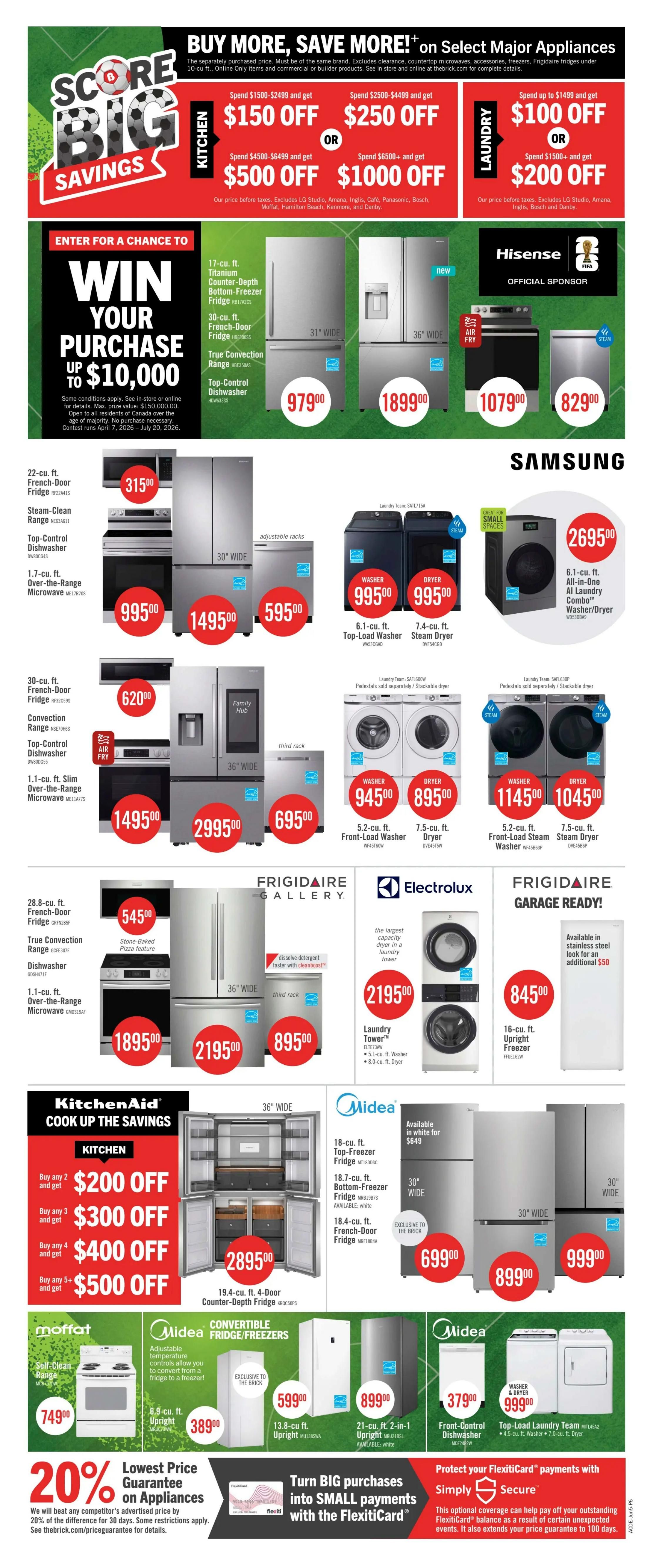 The Brick flyer page 17 features 'Buy More, Save More!' deals on select major appliances. Kitchen savings include $150 off purchases of $1500-$2499, $250 off $2500-$4499, $500 off $4500-$6499, and $1000 off $6500+. Laundry savings offer $100 off purchases of $1500-$1499, and $200 off $1500+ (prices before taxes, excludes select brands). Enter to win your purchase up to $10,000. Featured appliances include a 17-cu. ft. Titanium Counter-Depth Bottom-Freezer Fridge for $979.00, a 30-cu. ft. French-Door Fridge for $1,899.00, and a Hisense 36' 10-cu. ft. Top-Control Dishwasher for $1,079.00, and a Hisense 36' 17-cu. ft. Top-Control Dishwasher for $829.00. Samsung appliances include a 22-cu. ft. French-Door Fridge for $3,150.00, a 30-cu. ft. French-Door Fridge for $1,495.00, a Steam-Clean Range for $995.00, a Top-Control Dishwasher for $595.00, a 30-cu. ft. French-Door Fridge for $620.00, a 1.1-cu. ft. Slim Over-the-Range Microwave for $1,495.00, a 36' 19.4-cu. ft. 4-Door Counter-Depth Fridge for $2,995.00, a 1.1-cu. ft. Slim Over-the-Range Microwave for $695.00. Samsung laundry pairs include a 6.1-cu. ft. Top-Load Washer and 7.4-cu. ft. Steam Dryer for $995.00 each, and a 6.1-cu. ft. All-in-One AI Laundry Combo Washer/Dryer for $2,695.00. Other Samsung washer and dryer sets include a 5.2-cu. ft. Front-Load Washer for $945.00 and a 7.5-cu. ft. Dryer for $895.00, and a 5.2-cu. ft. Front-Load Steam Washer for $1,145.00 and a 7.5-cu. ft. Steam Dryer for $1,045.00. Frigidaire Gallery offers a 28.8-cu. ft. French-Door Fridge for $545.00, a True Convection Range for $1,895.00, a 1.1-cu. ft. Slim Over-the-Range Microwave for $895.00, and a 36' 21.95-cu. ft. Laundry Tower for $2,195.00. Frigidaire Garage Ready 16-cu. ft. Upright Freezer is $845.00. KitchenAid offers $200-$500 off when buying 2-5+ kitchen appliances. Moffat Self-Clean Range is $749.00. Midea convertible fridge/freezers are available, including a 19.4-cu. ft. 4-Door Counter-Depth Fridge for $2,895.00, a 6.9-cu. ft. Upright for $389.00, a 13.8-cu. ft. Upright for $599.00, and a 21-cu. ft. 2-in-1 Upright for $899.00. Midea also offers a 379.00 Front-Control Dishwasher and a Top-Load Laundry Team for $999.00. The flyer also highlights a 20% Lowest Price Guarantee on appliances and an option to protect purchases with FlexitiCard payments.