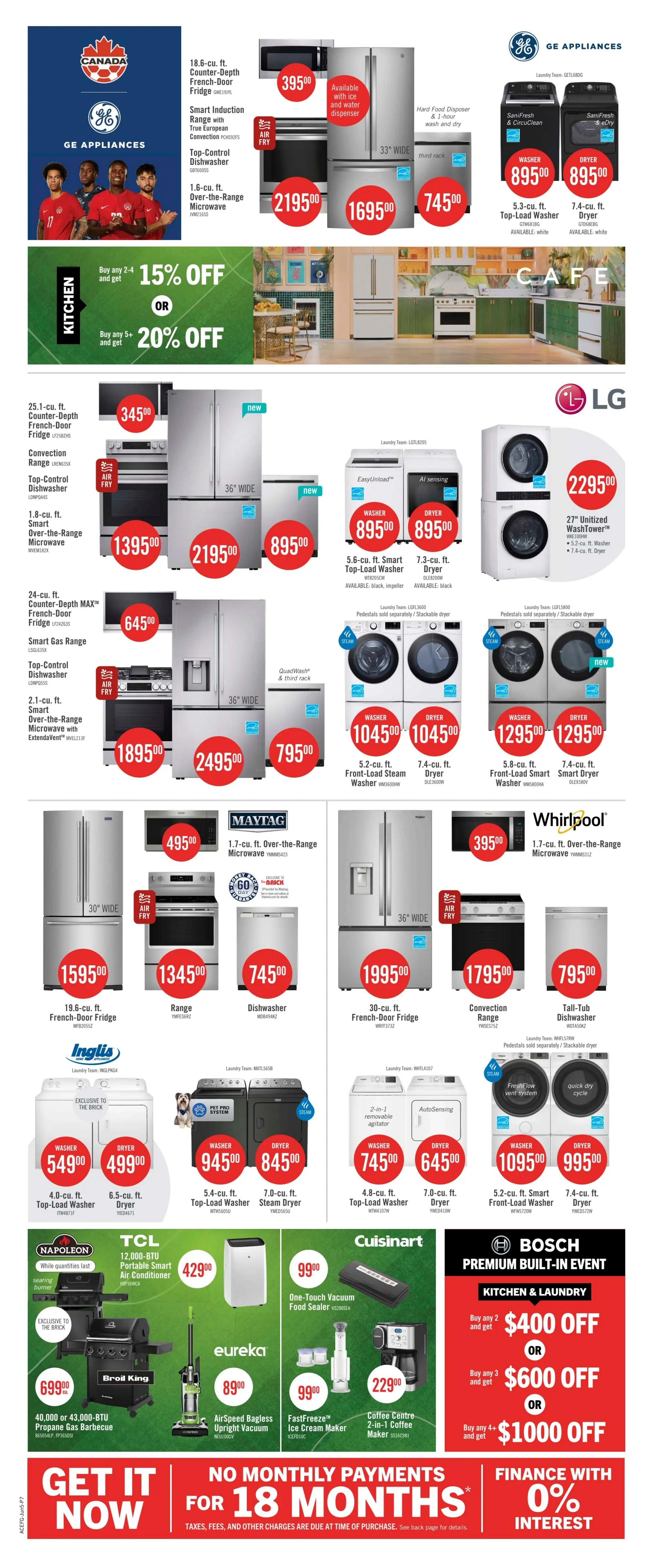 The Brick flyer page 18 features a wide selection of kitchen and laundry appliances. GE Appliances include a 18.6 cu. ft. Counter-Depth French-Door Fridge for $395.00, a Smart Induction Range with True European Convection and Air Fry for $2195.00, and a 1.6 cu. ft. Over-the-Range Microwave for $745.00. Also available are GE Appliances Washer and Dryer sets for $895.00 each. LG Appliances showcase a 27' Unitized Washtower for $2295.00, and front-load steam and smart washer and dryer pairs starting at $1045.00 and $1295.00 respectively. Maytag offers a 19.6 cu. ft. French-Door Fridge for $1595.00, a Range with Air Fry for $1345.00, and a Dishwasher for $745.00. Whirlpool features a 1.7 cu. ft. Over-the-Range Microwave for $395.00, a Convection Range for $1795.00, and a Tall-Tub Dishwasher for $795.00. Inglis offers a 4.0 cu. ft. Top-Load Washer for $549.00 and a 6.5 cu. ft. Dryer for $499.00. Other featured appliances include a Broil King 40,000 or 43,000 BTU Propane Gas Barbecue for $699.00, a TCL 12,000 BTU Portable Smart Air Conditioner for $429.00, an Eureka AirSpeed Bagless Upright Vacuum for $89.00, Cuisinart One-Touch Vacuum Food Sealer for $99.00, Cuisinart FastFreeze Ice Cream Maker for $99.00, and a Cuisinart Coffee Centre 2-in-1 Coffee Maker for $229.00. Additionally, there are special offers on Bosch Kitchen & Laundry appliances: buy any 2 and get $400 off, buy any 3 and get $600 off, or buy any 4+ and get $1000 off. The page also highlights 'Get it Now' with 'No Monthly Payments for 18 Months' and 'Finance with 0% Interest' offers.