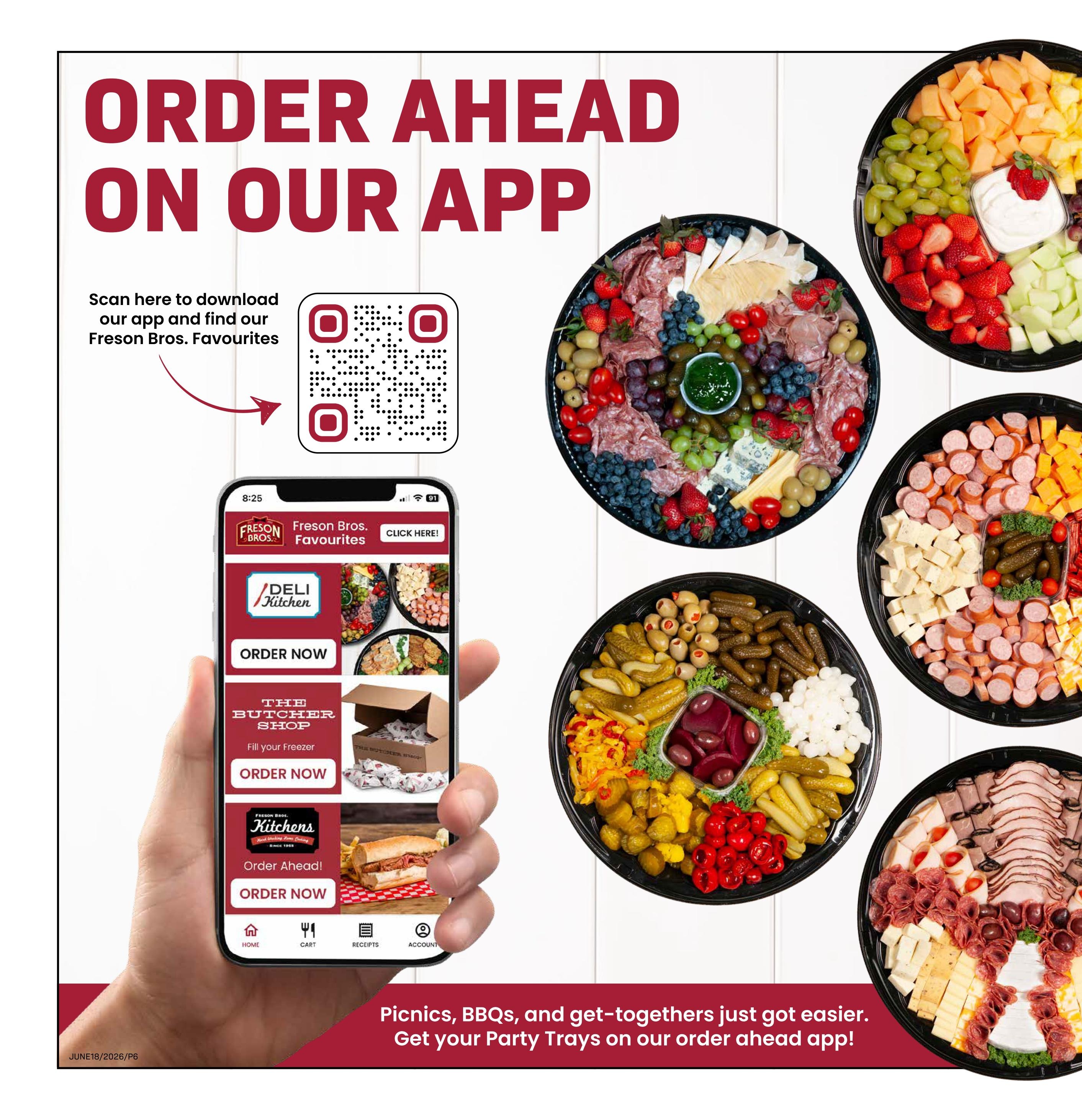 Freson Bros. weekly flyer specials page 6 features a large 'Order Ahead on Our App' graphic with a QR code to download the Freson Bros. Favourites app. The page showcases several large party platters perfect for picnics, BBQs, and get-togethers. These platters include a variety of cheeses, cured meats like salami and prosciutto, fruits such as strawberries, grapes, melon, and pineapple, as well as pickled items like gherkins, olives, and pickled beets. The image also displays a smartphone interface showing options to order from Deli Kitchen and The Butcher Shop, with 'Order Now' buttons visible. The bottom text reads: 'Picnics, BBQs, and get-togethers just got easier. Get your Party Trays on our order ahead app!