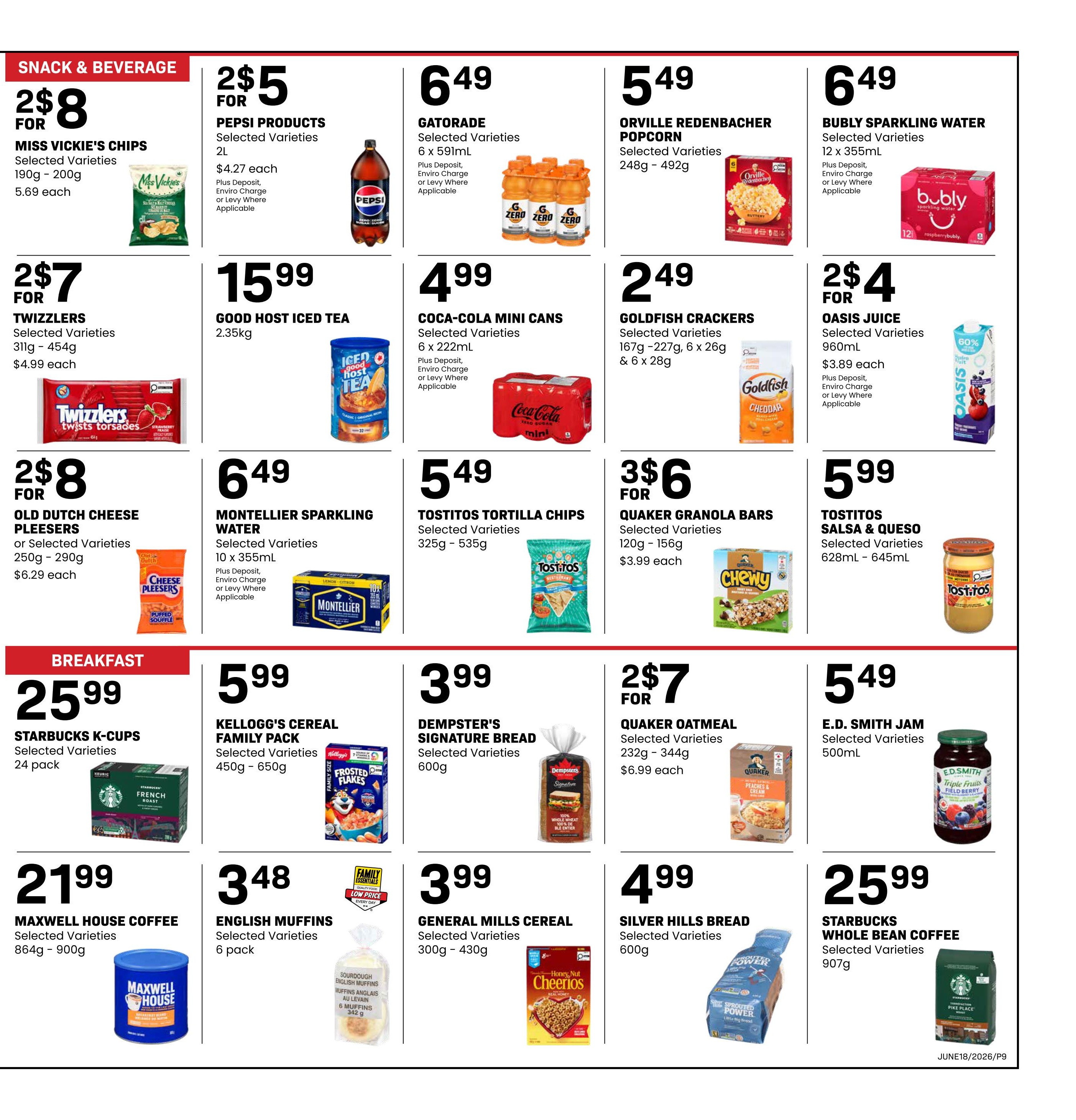 Freson Bros weekly flyer specials page 9 features a variety of snacks and breakfast items. Snack & Beverage deals include Miss Vickie's Chips for 2 for $8, Twizzlers for 2 for $7, Old Dutch Cheese Pleesers for 2 for $8, Pepsi Products 2L for 2 for $5, Gatorade 6 x 591mL for $6.49, Orville Redenbacher Popcorn 248g - 492g for $5.49, Bubly Sparkling Water 12 x 355mL for $6.49, Good Host Iced Tea 2.35kg for $15.99, Coca-Cola Mini Cans 6 x 222mL for $4.99, Goldfish Crackers 167g - 227g, 6 x 26g & 6 x 28g for $2.49, Oasis Juice 960mL for 2 for $4, Montellier Sparkling Water 10 x 355mL for $6.49, Tostitos Tortilla Chips 325g - 535g for $5.49, Quaker Granola Bars 120g - 156g for 3 for $6, Tostitos Salsa & Queso 628mL - 645mL for $5.99. Breakfast deals include Starbucks K-Cups 24 pack for $25.99, Kellogg's Cereal Family Pack 450g - 650g for $5.99, Dempster's Signature Bread 600g for $3.99, Quaker Oatmeal 232g - 344g for 2 for $7, E.D. Smith Jam 500mL for $5.49, Maxwell House Coffee 864g - 900g for $21.99, English Muffins 6 pack for $3.48, General Mills Cereal 300g - 430g for $3.99, and Silver Hills Bread 600g for $4.99. Starbucks Whole Bean Coffee 907g is $25.99.