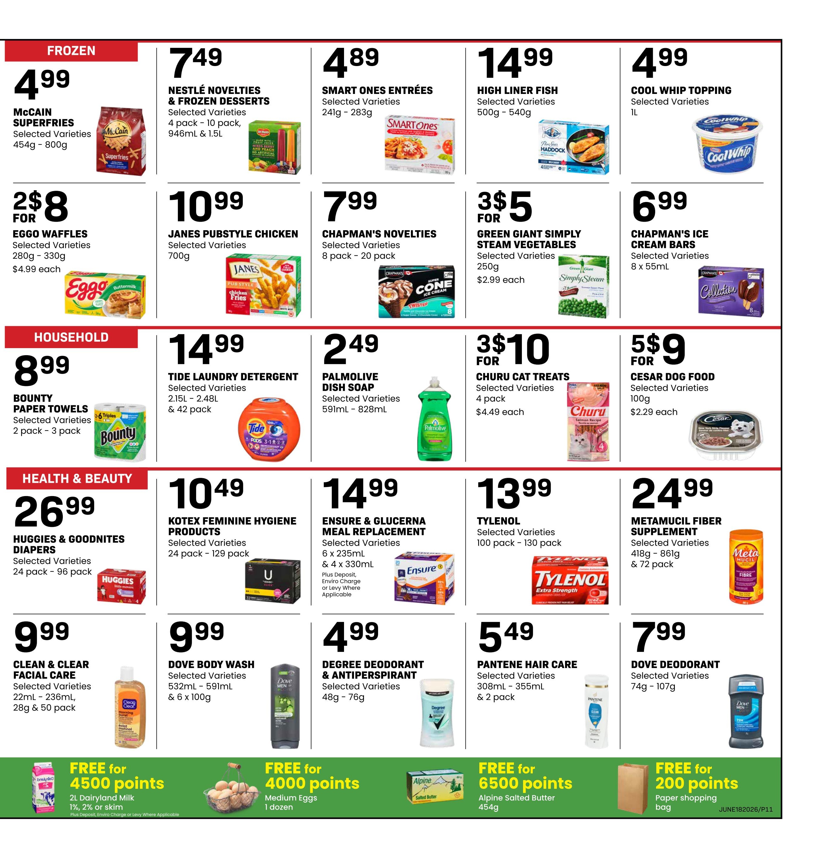 Freson Bros weekly flyer specials page 11. Frozen section features McCain Superfries for $4.99, Nestlé Novelties & Frozen Desserts for $7.49, Smart Ones Entrées for $4.89, High Liner Fish for $14.99, and Cool Whip Topping for $4.99. Also in frozen, get 2 Eggo Waffles for $8, Janes Pubstyle Chicken for $10.99, Chapman's Novelties for $7.99, Green Giant Simply Steam Vegetables for 3 for $5, and Chapman's Ice Cream Bars for $6.99. Household items include Bounty Paper Towels for $8.99, Tide Laundry Detergent for $14.99, Palmolive Dish Soap for $2.49, and Churu Cat Treats for 3 for $10. Also in household, Cesar Dog Food is $5 for $9. Health & Beauty section offers Huggies & Goodnites Diapers for $26.99, Kotex Feminine Hygiene Products for $10.49, Ensure & Glucerna Meal Replacement for $14.99, Tylenol for $13.99, and Metamucil Fiber Supplement for $24.99. Other deals include Clean & Clear Facial Care for $9.99, Dove Body Wash for $9.99, Degree Deodorant & Antiperspirant for $4.99, Pantene Hair Care for $5.49, and Dove Deodorant for $7.99. Special offers include FREE Dairyland Milk for 4500 points, FREE Medium Eggs for 4000 points, FREE Alpine Salted Butter for 6500 points, and FREE paper shopping bag for 200 points.