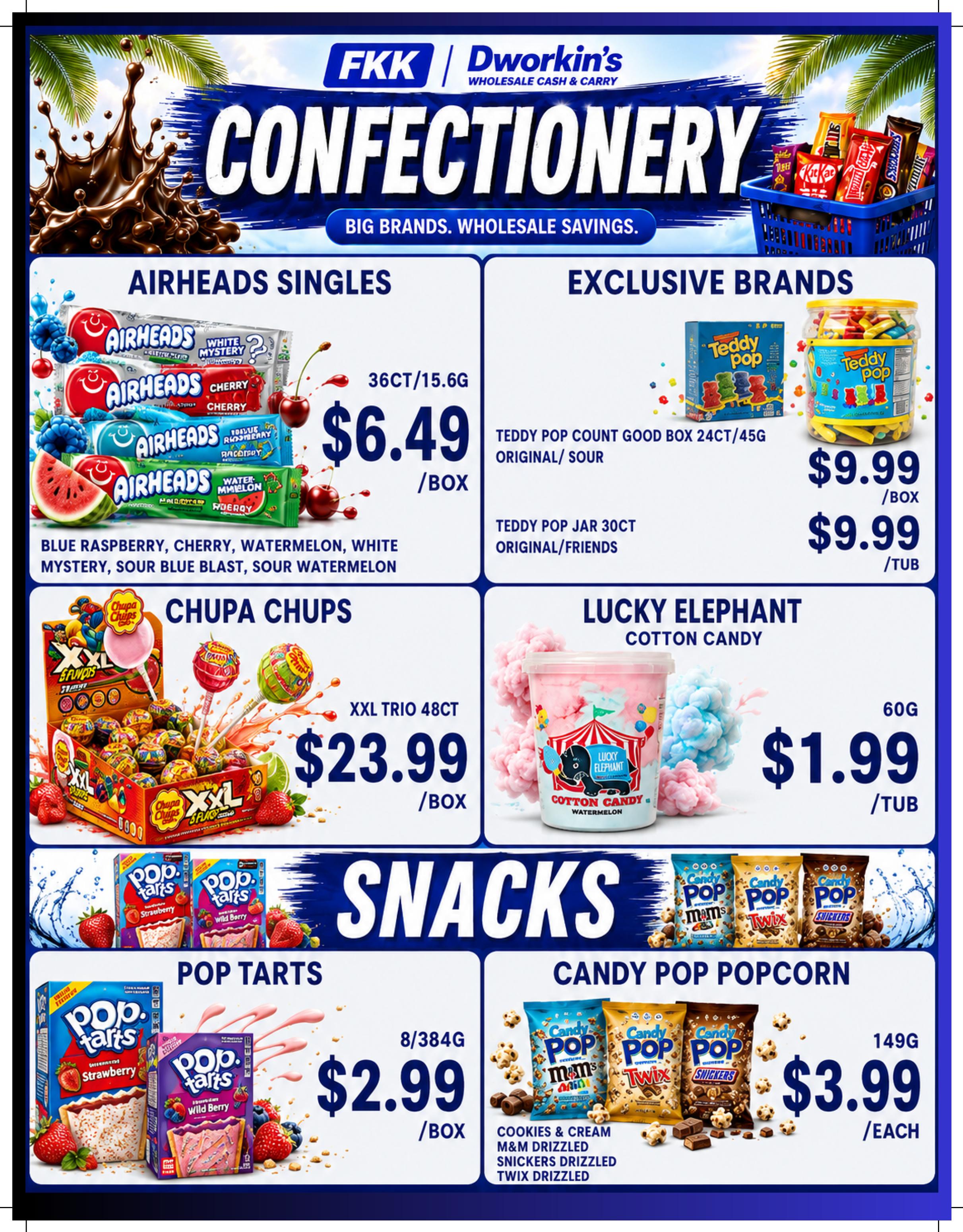 FKK Dworkin's Confectionery and Snacks flyer, page 3. Featured items include Airheads Singles in various flavours like Blue Raspberry, Cherry, Watermelon, White Mystery, Sour Blue Blast, and Sour Watermelon for $6.49 per box (36 count/15.6g). Exclusive brands offer Teddy Pop Count Good Box (24 count/45g) in Original/Sour and Teddy Pop Jar (30 count) in Original/Friends, both priced at $9.99 per box/tub. Chupa Chups XXL Trio (48 count) are available for $23.99 per box. Lucky Elephant Cotton Candy (60g) in Watermelon flavour is $1.99 per tub. Snacks include Pop Tarts in Strawberry and Wild Berry (8 count/384g) for $2.99 per box. Candy Pop Popcorn varieties like Cookies & Cream M&M Drizzled, Snickers Drizzled, and Twix Drizzled (149g) are $3.99 each.