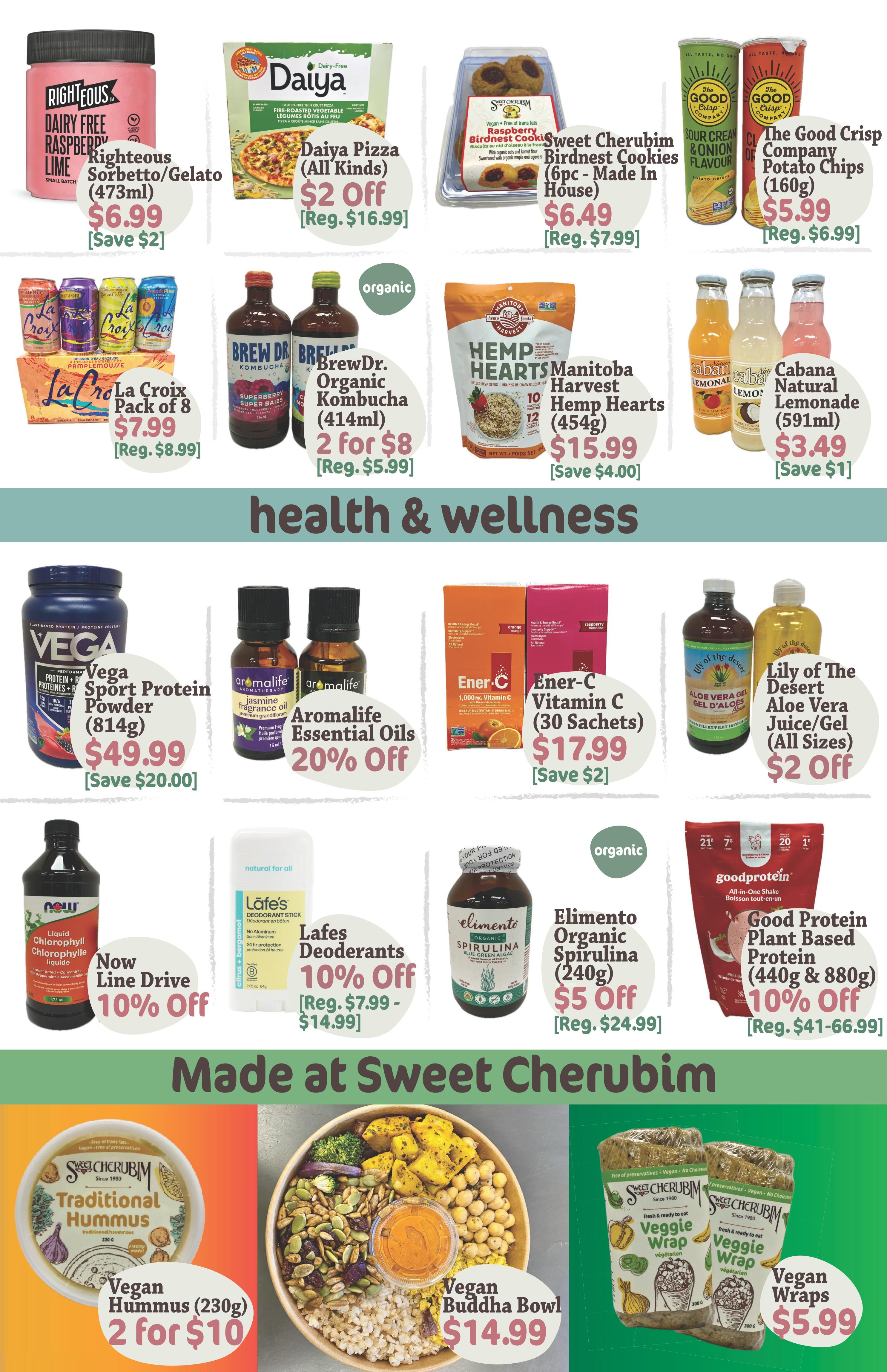 Sweet Cherubim flyer specials page 2 featuring Righteous Dairy Free Raspberry Lime Sorbetto/Gelato for $6.99, Daiya Pizza (All Kinds) for $2 off regular price, Sweet Cherubim Raspberry Birdnest Cookies for $6.49, and The Good Crisp Company Potato Chips for $5.99. Also available are La Croix Pack of 8 for $7.99, BrewDr. Organic Kombucha (414ml) 2 for $8, and Manitoba Harvest Hemp Hearts (454g) for $15.99. Drinks include Cabana Natural Lemonade (591ml) for $3.49. Health and wellness products include Vega Sport Protein Powder (814g) for $49.99, Aromalife Essential Oils with 20% off, Ener-C Vitamin C (30 Sachets) for $17.99, and Lily of The Desert Aloe Vera Juice/Gel (All Sizes) for $2 off. Other featured items are Now Line Drive Liquid Chlorophyll for 10% off, Lafes Deodorants 10% off, and Elimento Organic Spirulina (240g) for $5 off. Good Protein Plant Based Protein (440g & 880g) is 10% off. Made at Sweet Cherubim products include Vegan Hummus (230g) 2 for $10, Vegan Buddha Bowl for $14.99, and Vegan Wraps for $5.99.