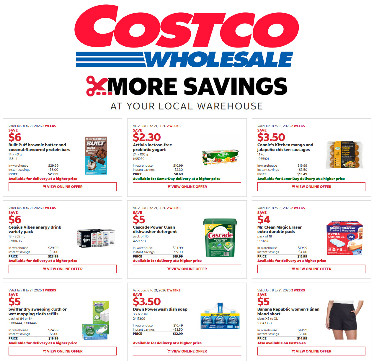 Costco Wholesale flyer featuring 'More Savings at Your Local Warehouse' valid from June 8 to June 21, 2026. Featured products include Built Puff brownie batter and coconut flavoured protein bars for $6, saving $6.00. Activia lactose-free probiotic yogurt is $2.30, saving $2.30. Connie's Kitchen mango and jalapeño chicken sausages are $3.50, saving $3.50. Celsius Vibes energy drink variety pack is $6, saving $6.00. Cascade Power Clean dishwasher detergent is $5, saving $5.00. Mr. Clean Magic Eraser extra durable pads (pack of 18) are $4, saving $4.00. Swiffer dry sweeping cloth or wet mopping cloth refills are $5, saving $5.00. Dawn Powerwash dish soap is $3.50, saving $3.50. Banana Republic women's linen blend short (sizes XS to XL) are $5, saving $5.00. All items are available for delivery at a higher price, and some are available for same-day delivery.