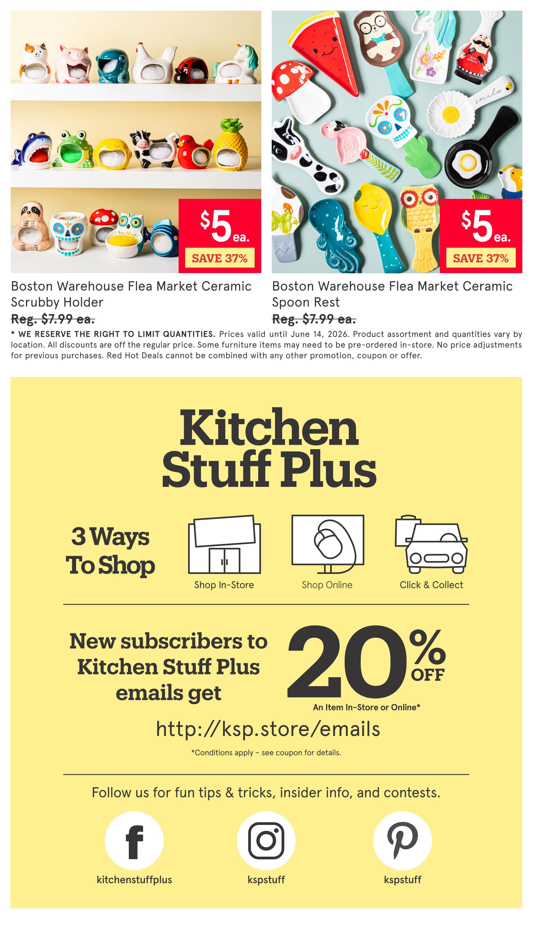 Kitchen Stuff Plus weekly flyer specials page 11 features Boston Warehouse Flea Market Ceramic Scrubby Holders and Spoon Rests on sale for $5 each, saving 37% off the regular price of $7.99. The page also highlights three ways to shop: in-store, online, and click & collect. New email subscribers get 20% off an item in-store or online by visiting http://ksp.store/emails. Social media links for Facebook, Instagram, and Pinterest are also provided.