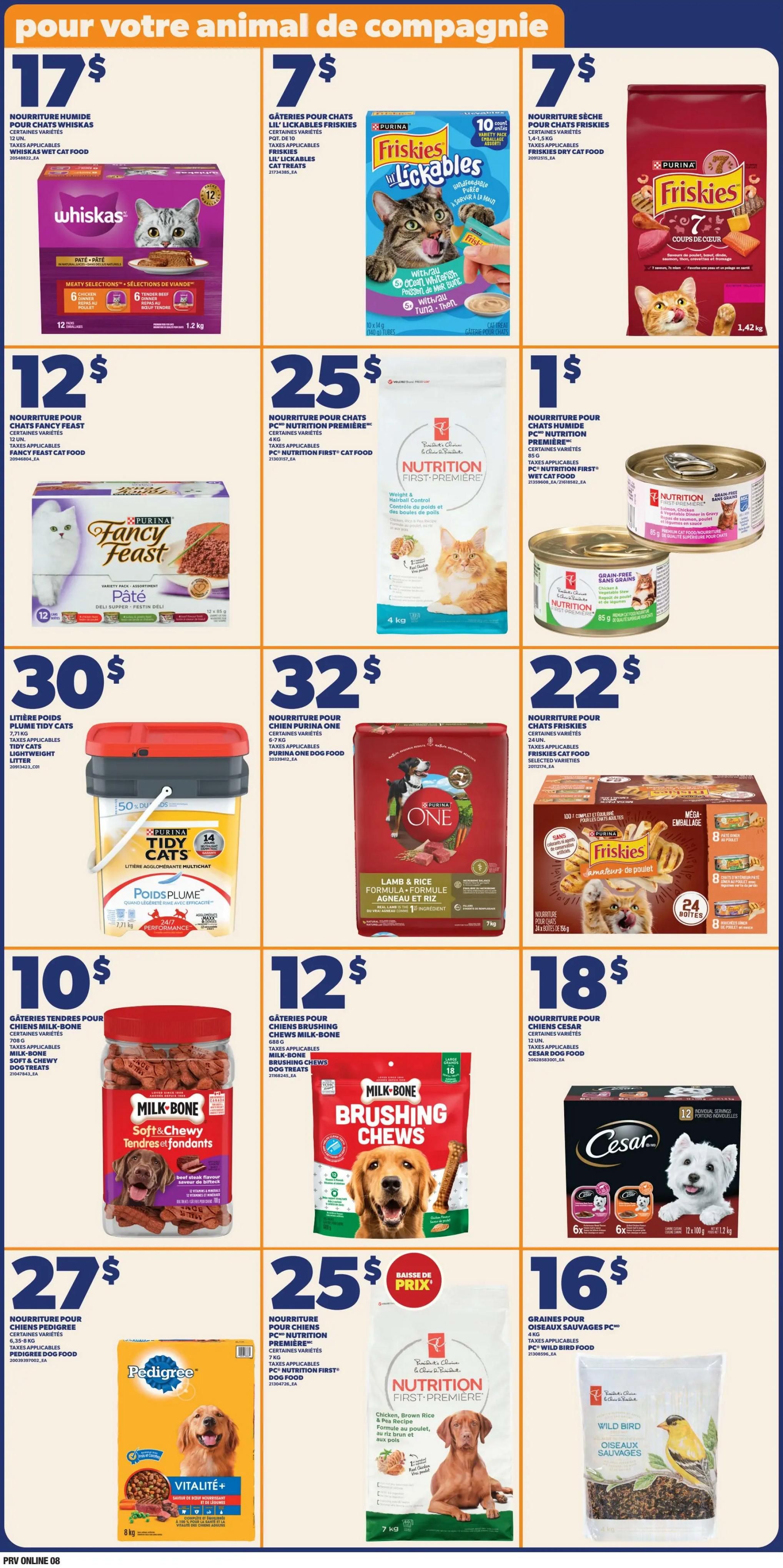 Provigo weekly flyer specials page 10 features a variety of pet food and treats. Save $17 on Whiskas wet cat food, $7 on Friskies Lil' Lickables cat treats, and $7 on Friskies dry cat food. Get Fancy Feast cat food for $12, PC Nutrition First cat food for $25, and PC Nutrition First wet cat food for $1. Also available are Tidy Cats lightweight cat litter for $30, Purina One dog food for $32, and Friskies cat food for $22. For dog treats, find Milk-Bone soft & chewy dog treats for $10 and Milk-Bone brushing chews for $12. Cesar dog food is priced at $18. Pedigree dog food is on sale for $27, and PC Nutrition First dog food is $25 with a price reduction. Finally, PC Wild Bird food is available for $16.