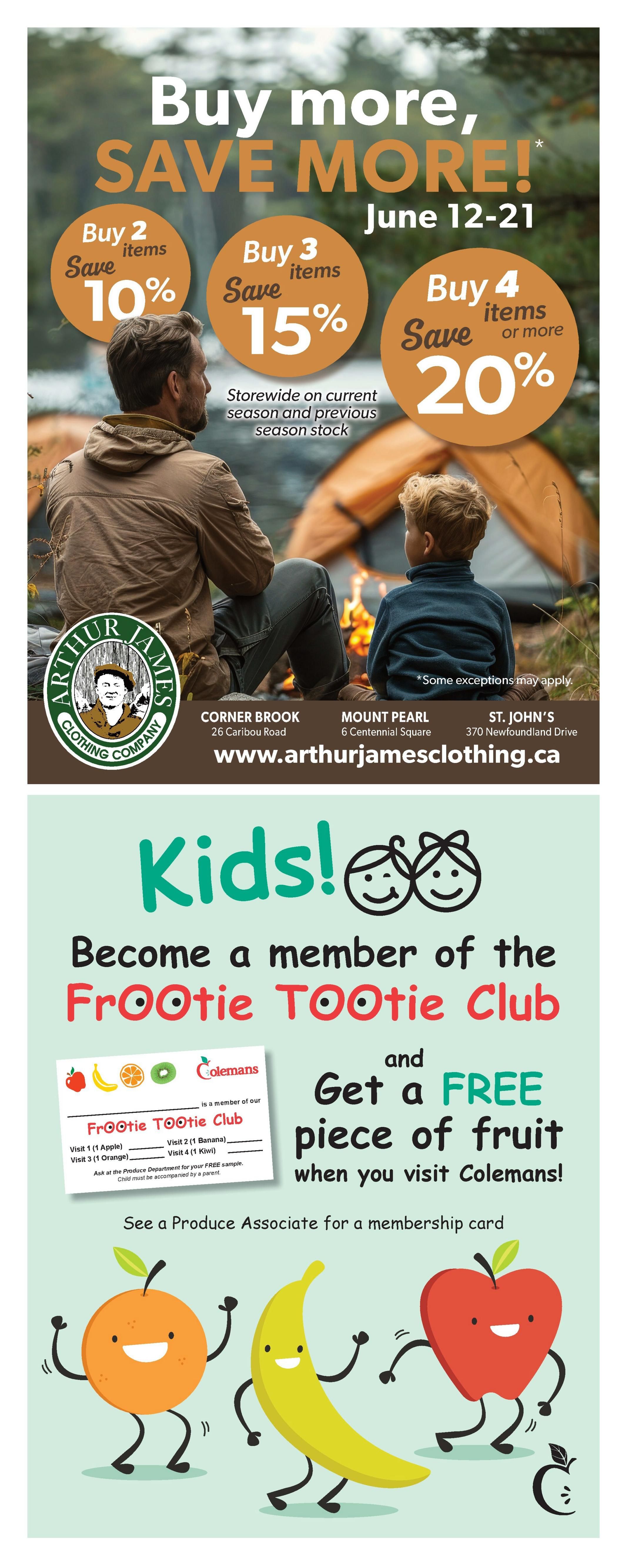 Arthur James Clothing Company flyer featuring a 'Buy more, SAVE MORE!' promotion from June 12-21. Save 10% when you buy 2 items, 15% when you buy 3 items, and 20% when you buy 4 or more items, storewide on current season and previous season stock. The flyer also promotes the Colemans 'Frooti Tootie Club' for kids, offering a free piece of fruit when you visit Colemans. Membership card details include visits for apples, bananas, and oranges to earn samples. Contact information for Arthur James Clothing Company locations in Corner Brook, Mount Pearl, and St. John's is provided, along with their website.