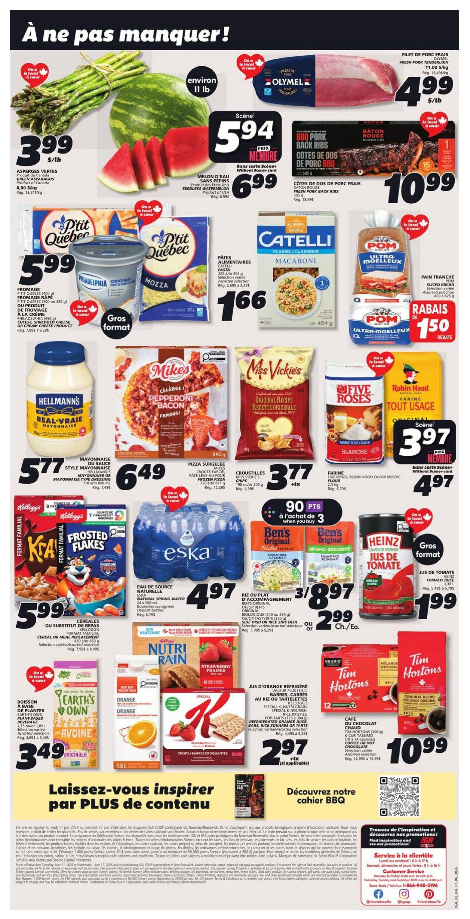 IGA New Brunswick weekly flyer specials page 2. Featuring green asparagus for $3.99/lb, a seedless watermelon for $6.99, and Olymel fresh pork tenderloin for $4.99/lb. Also available are Olymel fresh pork back ribs for $10.99, P'tit Québec shredded or grated cheese for $5.99, and Catelli macaroni pasta for $1.66. Hellmann's Real mayonnaise is $5.77. Mike's pizza bagels are $6.49. Miss Vickie's kettle cooked chips are $3.77. Five Roses all-purpose flour is $3.97. Kellogg's Frosted Flakes cereal is $5.99. Eska natural spring water 12x500ml is $4.97. Ben's Original Basmati rice is $3.97. Heinz tomato juice is $1.99. Earth's Own plant-based beverage is $3.49. Nutri-Grain bars are $2.97. Tim Hortons coffee or hot chocolate is $10.99. Special offer: 90 points when you buy 3 Ben's Original products.
