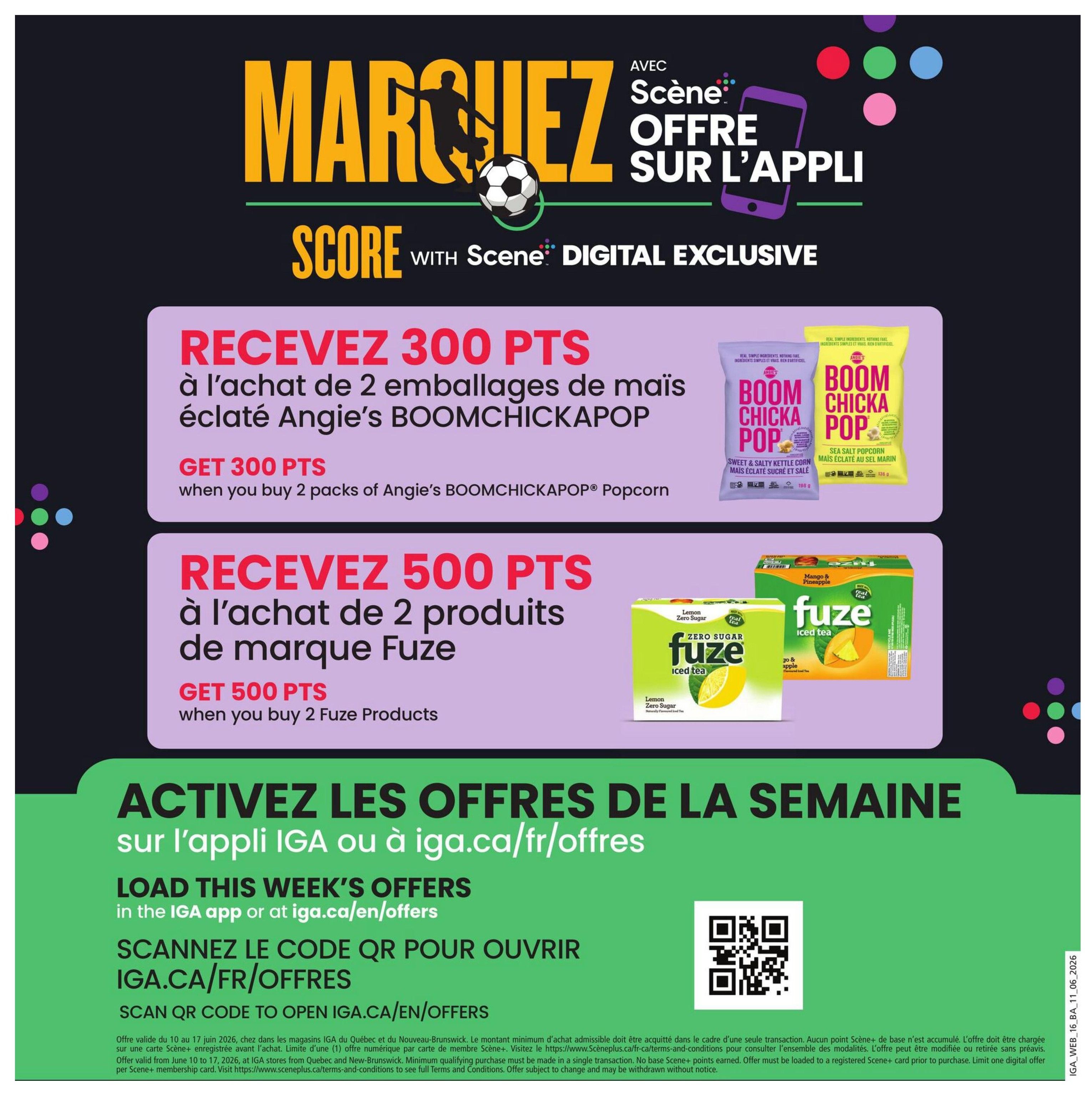 IGA flyer page 20 featuring Scene+ digital exclusive offers. Get 300 Scene+ points when you buy 2 packs of Angie's BOOMCHICKAPOP popcorn. Get 500 Scene+ points when you buy 2 Fuze products. Activate this week's offers in the IGA app or at iga.ca/en/offers. Scan the QR code to open iga.ca/fr/offres or iga.ca/en/offers. Offer valid from June 10 to June 17, 2026, at IGA stores in Quebec and New Brunswick. New Brunswick. Minimum qualifying purchase must be made in a single transaction. No base Scene+ points earned. Offer must be loaded to a registered Scene+ card prior to purchase. Limit one digital offer per Scene+ membership card. Visit sceneplus.ca/terms-and-conditions for full details.
