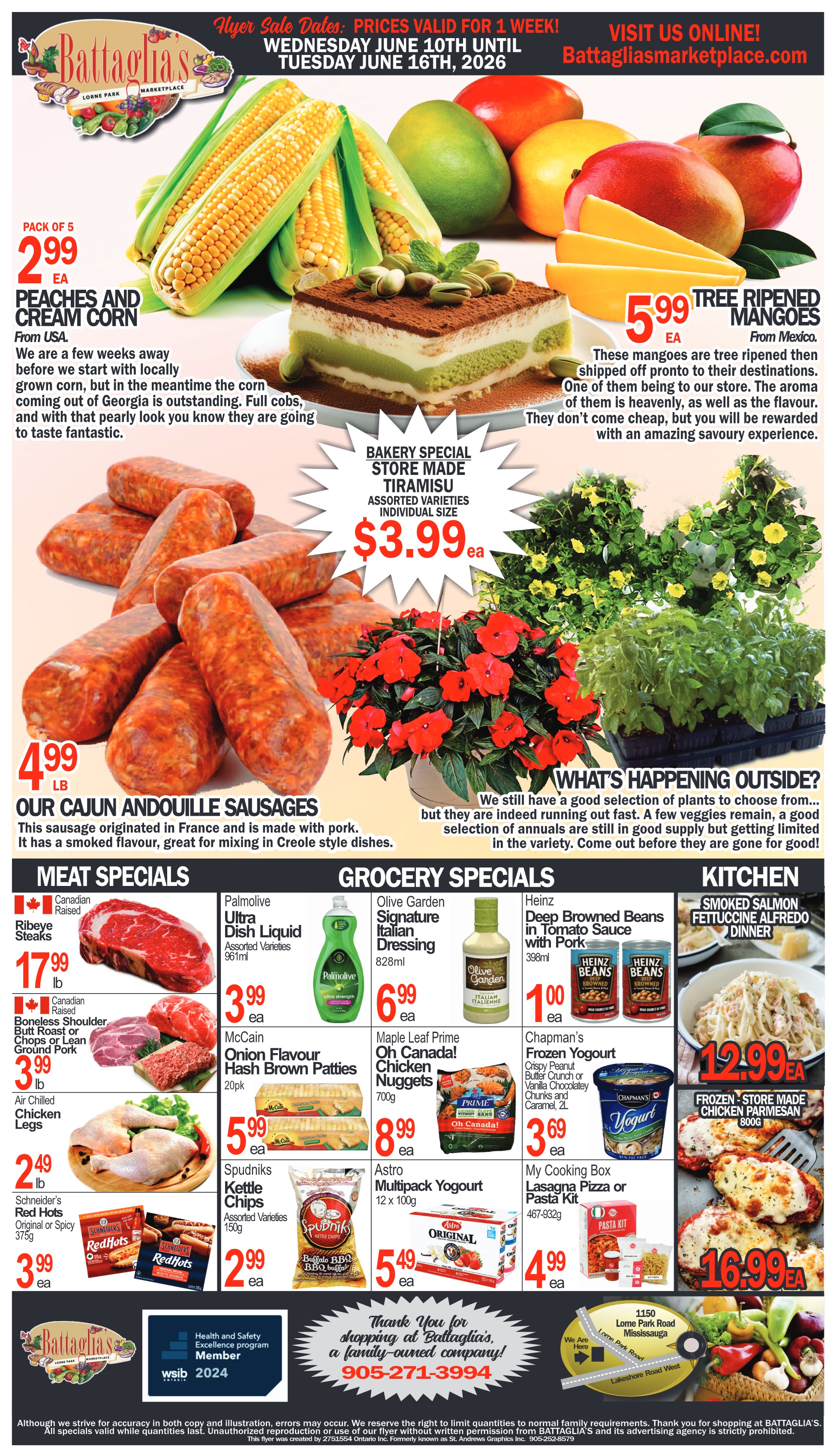 Battaglia’s Marketplace flyer features weekly specials valid from June 10th to June 16th, 2026. The top of the page highlights Peaches and Cream Corn, a pack of 5 for $2.99, sourced from the USA. Next to it are Tree Ripened Mangoes from Mexico, priced at $5.99 each. A Bakery Special offers Store Made Tiramisu, assorted individual sizes, for $3.99 each. The centrepiece showcases Our Cajun Andouille Sausages at $4.99 per lb, described as having a smoked flavour, great for Creole style dishes. A section on plants, 'What's Happening Outside?', mentions a good selection of plants and annuals, with some varieties becoming limited. The Meat Specials section includes Canadian Raised Ribeye Steaks for $17.99 per lb, Canadian Raised Boneless Shoulder Butt Roast or Chops or Lean Ground Pork for $3.99 per lb, Air Chilled Chicken Legs for $2.49 per lb, and Schneider's Red Hots (Original or Spicy, 375g) for $3.99 each. Grocery Specials feature Palmolive Ultra Dish Liquid (assorted varieties, 961ml) for $3.99, Olive Garden Signature Italian Dressing (828ml) for $6.99 each, McCain Onion Flavour Hash Brown Patties (20pk) for $5.99 each, and Spudniks Kettle Chips (assorted varieties, 150g) for $2.99 each. Also available are Heinz Deep Browned Beans in Tomato Sauce with Pork (398ml) for $1.00 each, Maple Leaf Prime Oh Canada! Chicken Nuggets (700g) for $8.99 each, Astro Multipack Yogourt (12 x 100g) for $5.49 each, Chapman's Frozen Yogourt (2L, Crispy Peanut Butter Crunch or Vanilla Chocolatey Chunks and Caramel flavours) for $3.69 each, and My Cooking Box Lasagna Pizza or Pasta Kit (467-932g) for $4.99 each. The Kitchen section advertises a Smoked Salmon Fettuccine Alfredo Dinner for $12.99 each and Frozen Store Made Chicken Parmesan (800g) for $16.99 each. The flyer concludes with a thank you message, contact information (905-271-3994), and the store's address at 1150 Lorne Park Road, Mississauga.