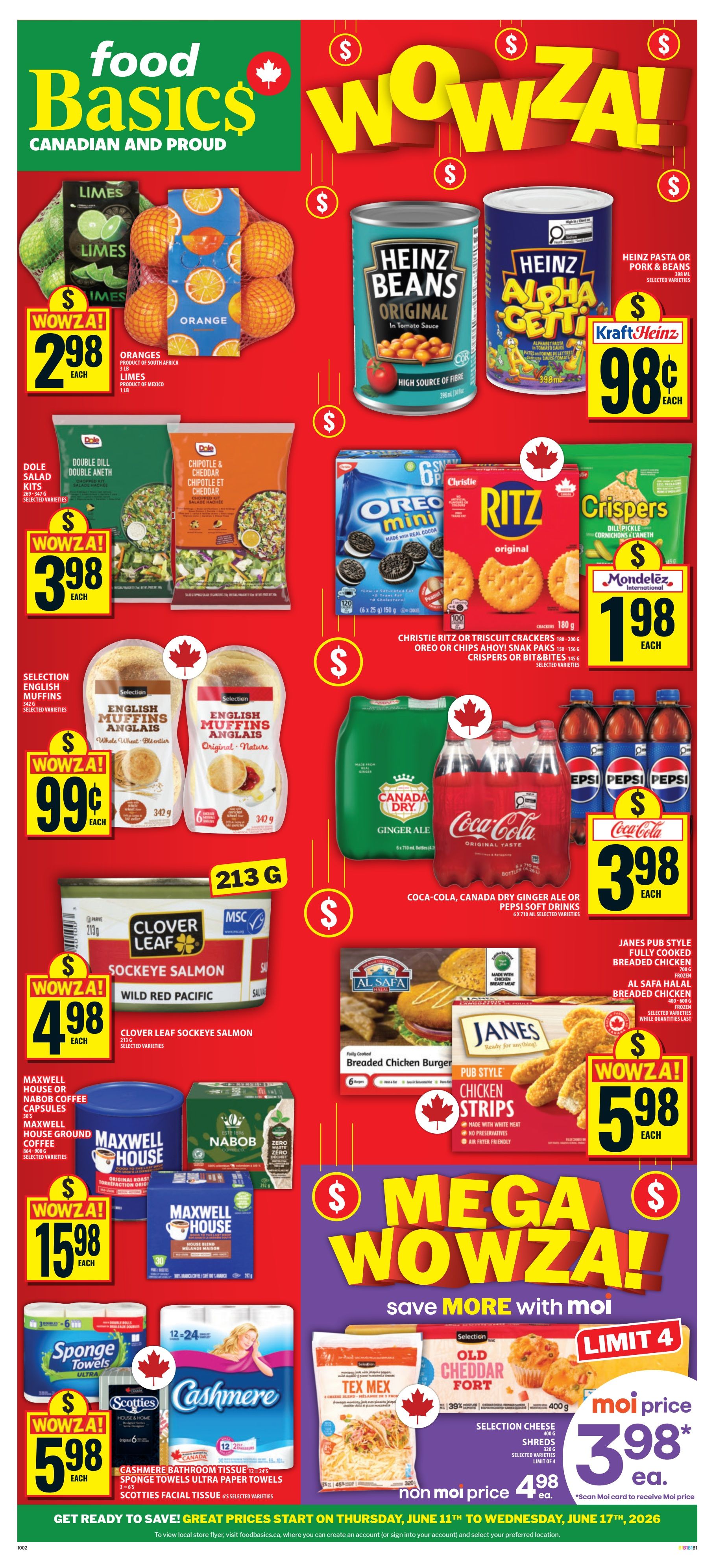 Food Basics weekly flyer specials page 1 featuring 'WOWZA!' deals. Oranges are $2.98 each, and limes are $2.98 each. Heinz Beans Original are 98 cents each, and Heinz Alpha-Getti or Pasta with Pork & Beans are 98 cents each. Dole Salad Kits, including Double Dill and Chipotle & Cheddar, are $3.98 each. Selection English Muffins are 99 cents each. Clover Leaf Sockeye Salmon is $4.98 each. Maxwell House Coffee Capsules or Ground Coffee are $15.98 each. Sponge Towels Ultra Paper Towels and Scotties Facial Tissues are $5.98 each. Cashmere Bathroom Tissue is $5.98 each. Christie Ritz or Triscuits Crackers, Oreo or Chips Ahoy! Snack Paks, or Crispers are $1.98 each. Coca-Cola, Canada Dry Ginger Ale, or Pepsi Soft Drinks are $3.98 each. Janes Pub Style Fully Cooked Breaded Chicken Burgers or Al Safa Halal Breaded Chicken are $5.98 each. Janes Pub Style Chicken Strips are $5.98 each. Selection Cheese, including Old Cheddar Fort, is $3.98 each with a Moi card, or $4.98 each without a Moi card, limit 4. The flyer is valid from Thursday, June 11th to Wednesday, June 17th, 2026.