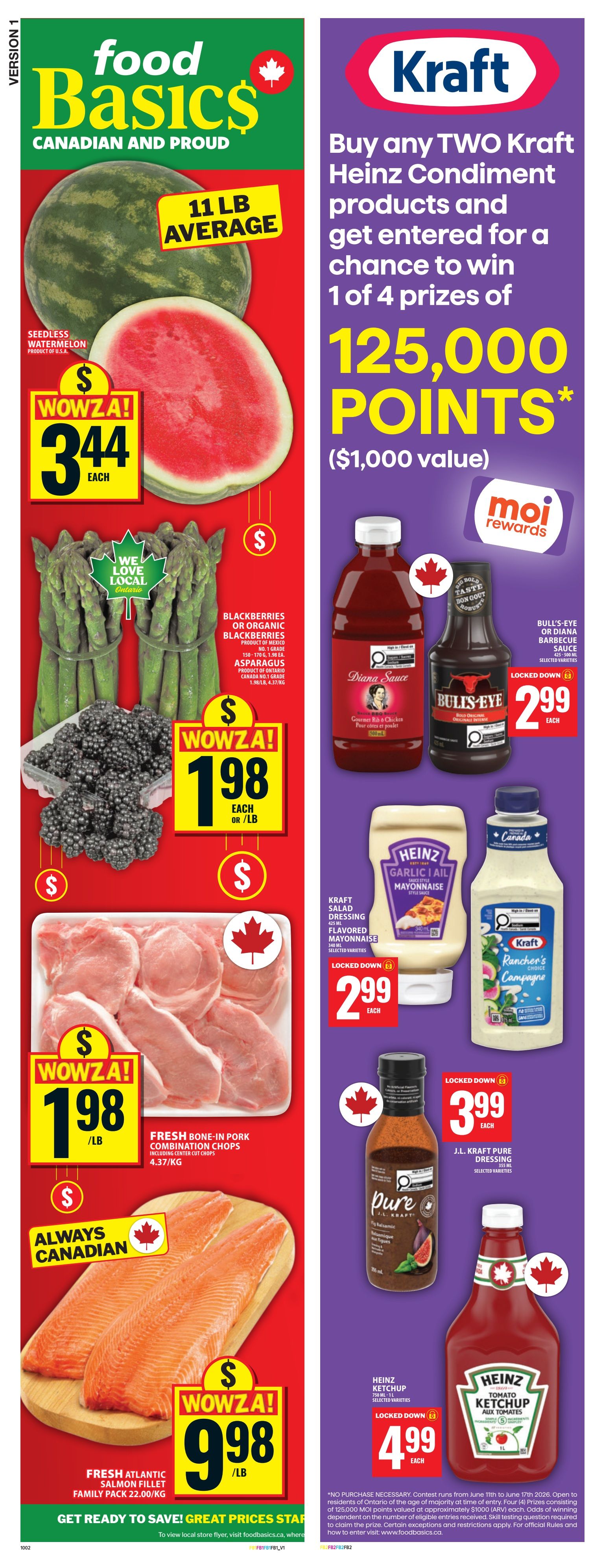Food Basics weekly flyer specials page 2. Features seedless watermelon, 11 lb average, for $3.44 each. Also available are fresh blackberries or organic blackberries for $1.98 each or per lb, and asparagus, product of Ontario, for $1.98 each or per lb. Fresh bone-in pork combination chops, including center cut chops, 4.37/kg, are on sale for $1.98 per lb. Fresh Atlantic salmon fillet family pack, 22.00/kg, is priced at $9.98 per lb. On the right side, buy any two Kraft Heinz condiment products and get entered for a chance to win 1 of 4 prizes of 125,000 points ($1,000 value) with Moi Rewards. Featured Kraft Heinz products include Diana Sauce, Bull's-Eye or Diana Barbecue Sauce for $2.99 each. Kraft Salad Dressing, Garlic & Ail Flavored Mayonnaise, and Kraft Rancher's Choice Dressing are also available for $2.99 each. J.L. Kraft Pure Dressing is $3.99 each. Heinz Ketchup, Tomato Ketchup aux Tomates, selected varieties, 750 mL - 1 L, is on sale for $4.99 each. Get ready to save! Great prices start here are great prices starting now great prices start now.