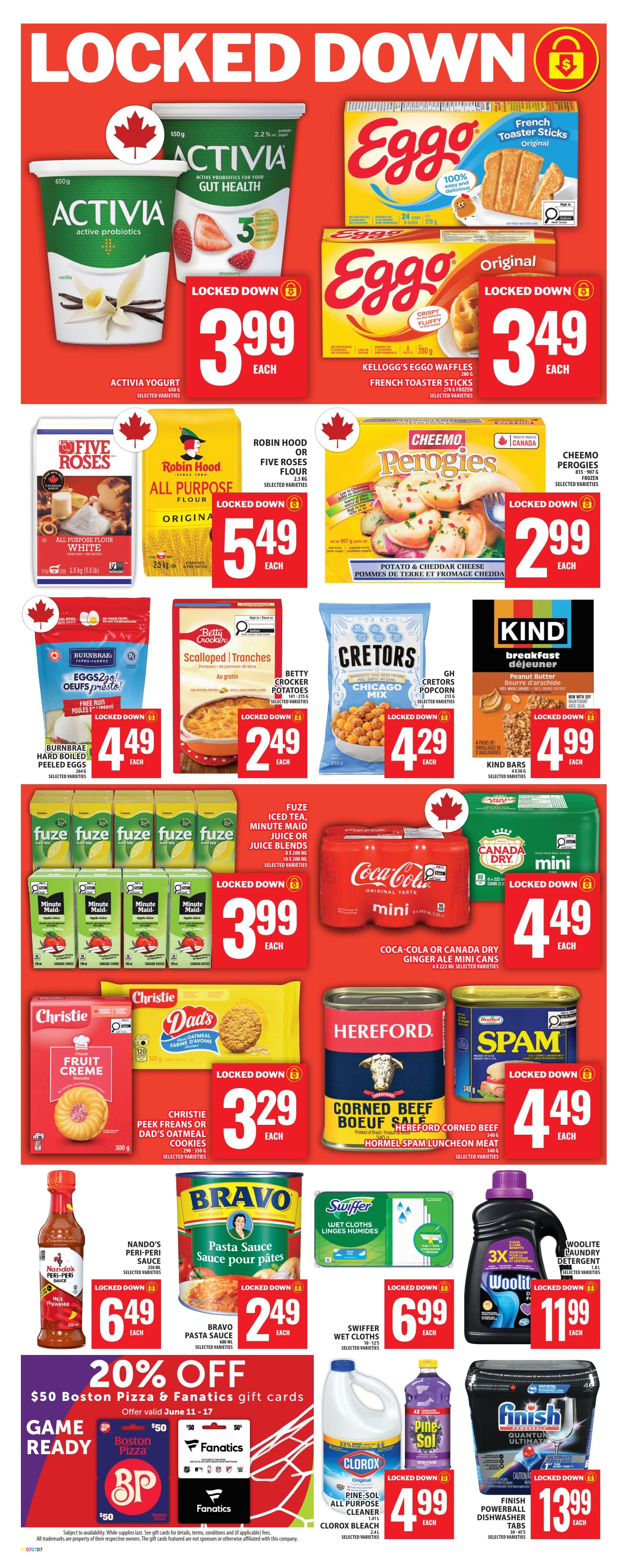 Food Basics weekly flyer specials, page 10. Featured products include Activia Yogurt for $3.99 each, Kellogg's Eggo Waffles or French Toast Sticks for $3.49 each. Robin Hood or Five Roses All Purpose Flour is $5.49 each, and Cheemo Perogies are $2.99 each. Burnbrae Hard Boiled Peeled Eggs are $4.49 each, Betty Crocker Scalloped Potatoes are $2.49 each, and GH Cretors Popcorn is $4.29 each. Kind Bars are $4.99 each. Fuze Iced Tea, Minute Maid Juice or Juice Blends are $3.99 each, and Coca-Cola or Canada Dry Ginger Ale Mini Cans are $4.49 each. Christie Fruit Creme cookies and Dad's Oatmeal cookies are $3.29 each. Hereford Corned Beef or Hormel Spam Luncheon Meat is $4.49 each. Nando's Peri-Peri Sauce is $6.49, and Bravo Pasta Sauce is $2.49. Swiffer Wet Cloths are $6.99. Woolite Laundry Detergent is $11.99. Also, get 20% off $50 Boston Pizza & Fanatics gift cards. Clorox Bleach or Pine-Sol Cleaner is $4.99 each, and Finish Powerball Dishwasher Tabs are $13.99 each.