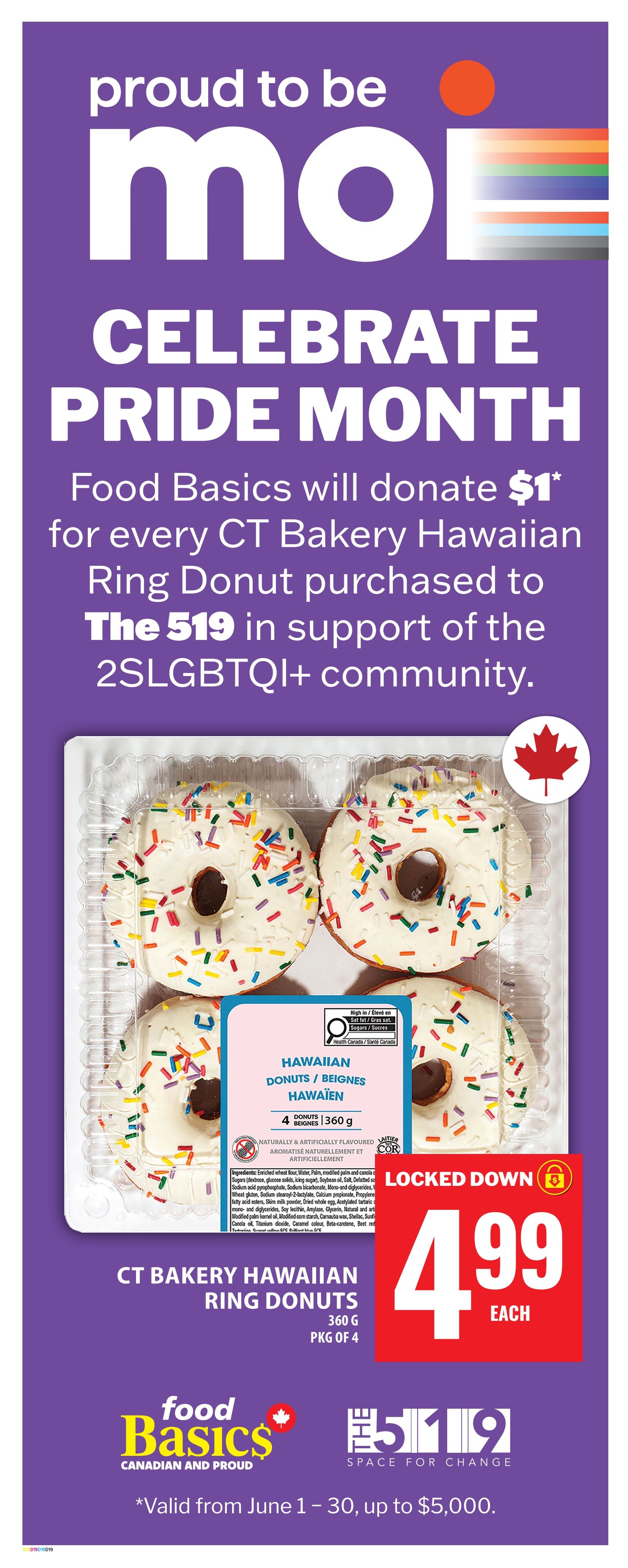 Food Basics flyer page 25, celebrating Pride Month. Food Basics will donate $1 for every CT Bakery Hawaiian Ring Donut purchased to The 519 in support of the 2SLGBTQI+ community. The CT Bakery Hawaiian Ring Donuts, 360g package of 4, are priced at $4.99 each. The promotion is valid from June 1-30, up to $5,000.