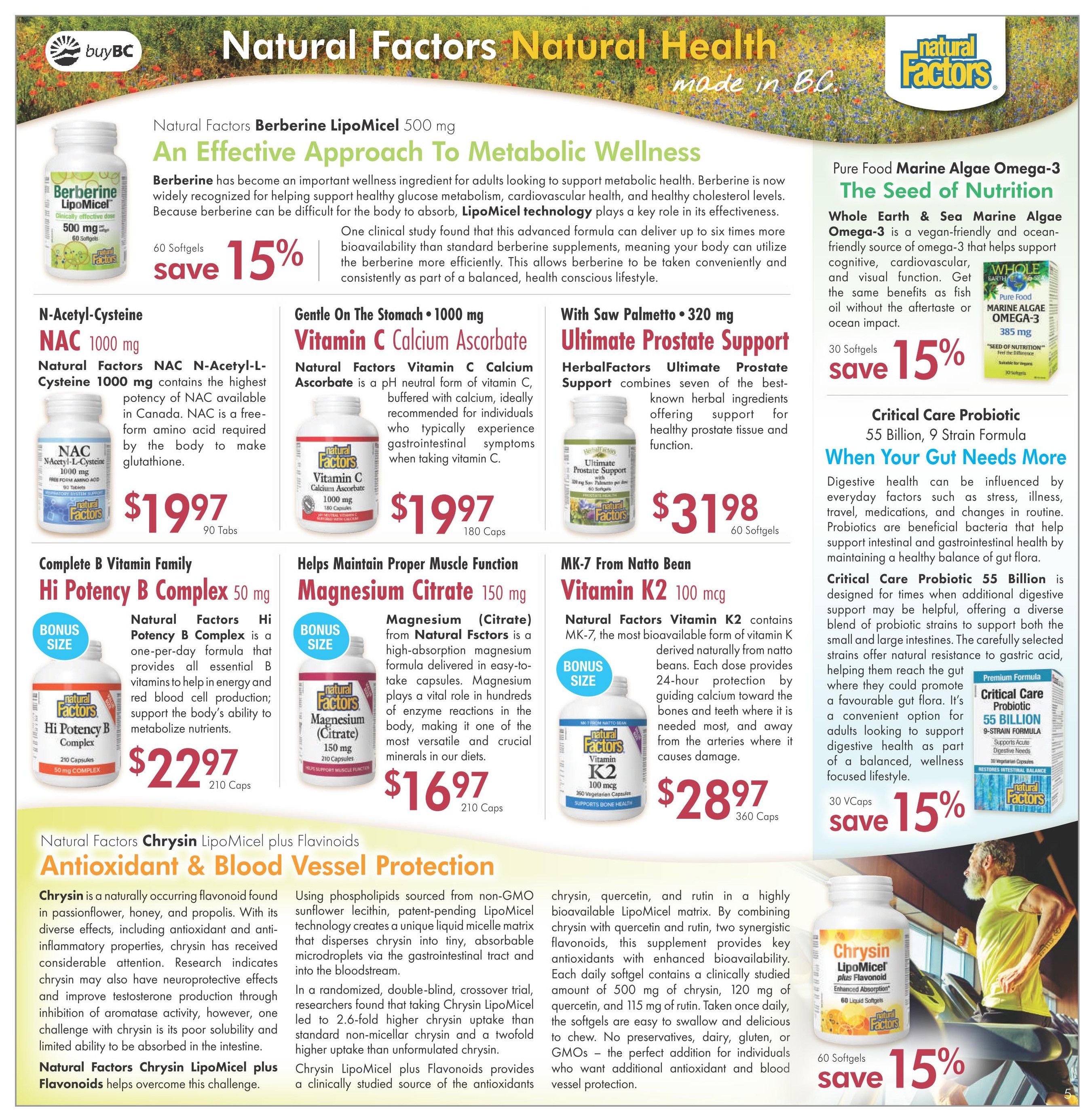 Lifestyle Markets flyer page 5 features Natural Factors supplements. Save 15% on Natural Factors Berberine LipoMicel 500 mg, 60 softgels. Also featured are Natural Factors NAC N-Acetyl-L-Cysteine 1000 mg, 90 tabs for $19.97, Natural Factors Vitamin C Calcium Ascorbate 1000 mg, 180 caps for $16.97, and HerbalFactors Ultimate Prostate Support with Saw Palmetto 320 mg, 60 softgels for $31.98. Save 15% on Pure Food Marine Algae Omega-3, 385 mg, 30 softgels. Critical Care Probiotic 55 Billion, 9 Strain Formula is highlighted. Natural Factors Hi Potency B Complex 50 mg, 210 capsules are $22.97. Natural Factors Magnesium Citrate 150 mg, 210 capsules are $16.97. MK-7 From Natto Bean Vitamin K2 100 mcg, 360 vegetarian capsules are $28.97. Save 15% on Natural Factors Chrysin LipoMicel plus Flavonoids, 60 liquid softgels, offering antioxidant and blood vessel protection.