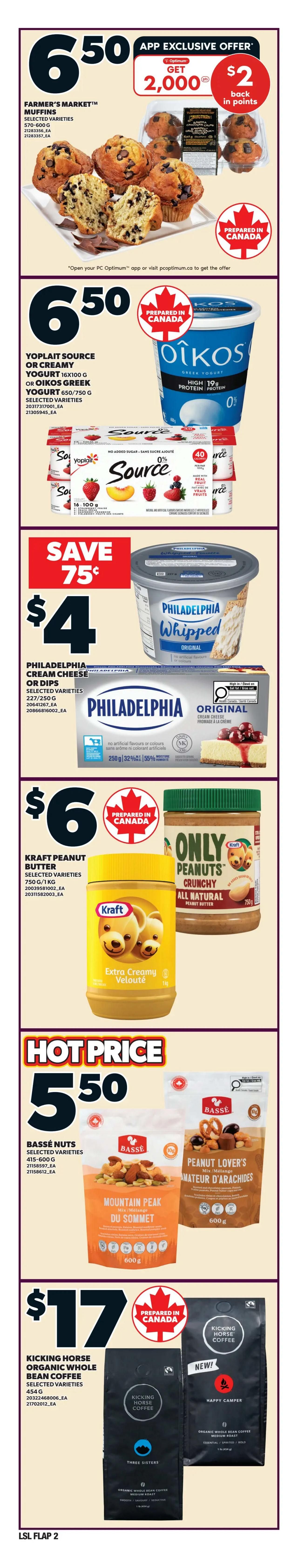 Loblaws proudly Canadian since 1919. Page 4 of 15. Save 46% on Sirloin Tip Oven Roast or Family Size Steak at $7.99 per lb. Hot Price on Split Chicken Wings including Halal at $4.99 per lb. President's Choice Splendido Parmigiano Reggiano cheese is $4.40 per 100g. Save up to 35% on Cardinal Grill Ready Quarter Pound Beef Burgers for $10. PC Pacific Large White Shrimp, raw or cooked, is $8 for 454g frozen. Hot Price on Fresh Rainbow Trout Fillets at $10 per lb. Save 36% on Farmer's Market Russet Potatoes, 10 lb bag, for $3.50. Hot Price on Farmer's Market Mini Cucumbers for $2. Blueberries from Peru/Mexico are $3 per pint. Hot Price on CLIF Energy Bars, 10x68g, for $10. Dr. Oetker Giuseppe Pizzeria Rising Crust or Thin Crust Pizza is $5. Wood Fired Pepperoni Pizza is $5. Save up to 46% on PC or Menu Entrees, frozen, for $8, with an app exclusive offer to get 2,000 points back when you spend $100 on select items. Gatorade Sports Drink or Powerade Sports Drink 24x591ml is $21.49. Tide Liquid 887ml, pods 16/18, Downy Fabric Softener 780ml-1.31L, or Bounce Dryer Sheets 141g are on sale. Dawn Powerwash Starter Kit or refill is $5. PC Super Soft Bathroom Tissue, 30-100 rolls, is $21.99 for non-members. Get 25,000 Optimum points back in points for every $100 spent on electronics, toys, home, baby, cosmetics, pet, health & beauty or apparel. Prices effective Thursday, June 11th to Wednesday, June 17th, 2026.