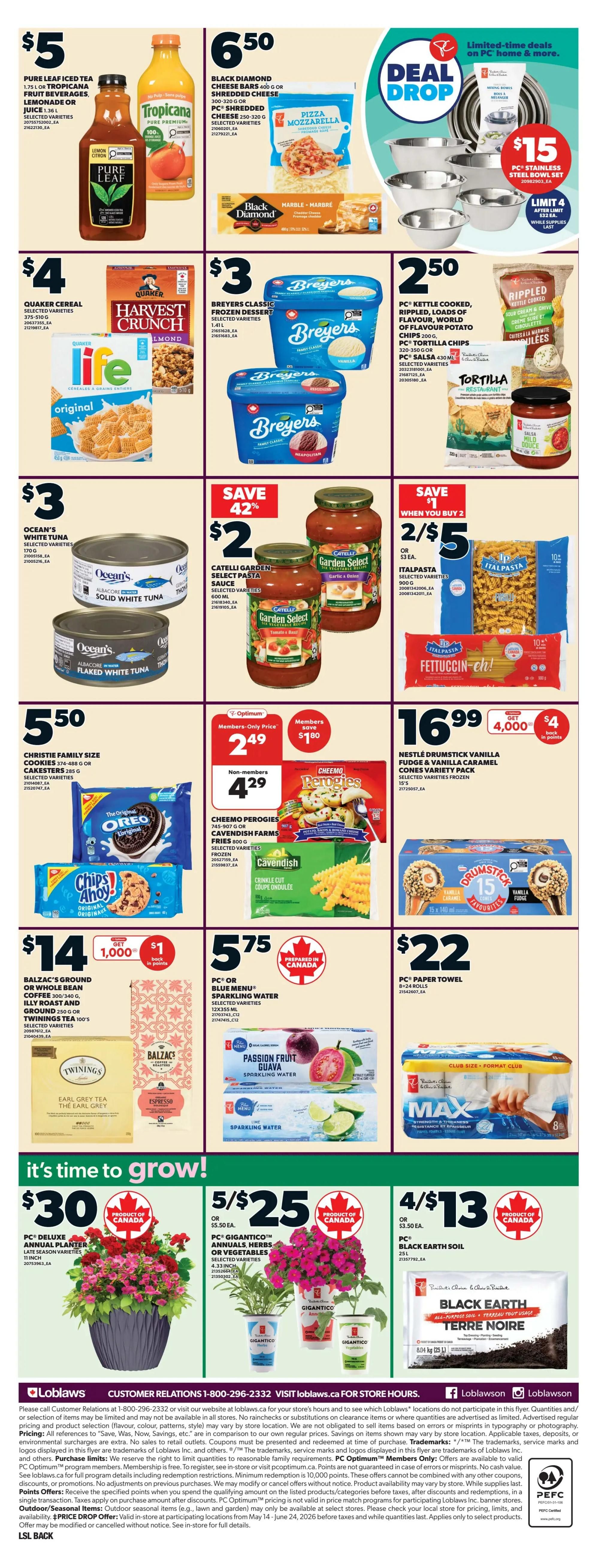 Loblaws Weekly Flyer Specials Page 5 features a variety of deals. Pure Leaf Iced Tea or Tropicana Fruit Beverages are $5. Black Diamond Shredded Cheese is $6.50. A set of PC Stainless Steel Bowls is $15. Quaker Harvest Crunch or Life Cereal is $4. Breyers Classic Frozen Dessert is $3. PC Kettle Cooked, RIPPLED, or Tortilla Chips are $2.50. Ocean's White Tuna is $3. Catelli Garden Select Pasta Sauce is on sale for $2, save 42%. Italpasta Selected Varieties are 2 for $5 when you buy 2. Christie Family Size Cookies or Cakesters are $5.50. Cheemo Perogies or Cavendish Farms Fries are $4.29. Nestlé Drumstick Vanilla Fudge & Vanilla Caramel Cones Variety Pack is $16.99 and includes 4,000 PC Optimum points. Balzac's Ground or Whole Bean Coffee is $14 and includes a $1 offer for 1,000 PC Optimum points. PC Blue Menu Sparkling Water is $5.75. Twinings Earl Grey Tea is also featured. For the garden, PC Deluxe Annual Planter is $30. PC Gigantico Annuals Herbs or Vegetables are 5 for $25. Black Earth Soil is 4 for $13. The flyer also includes customer relations information and website details.