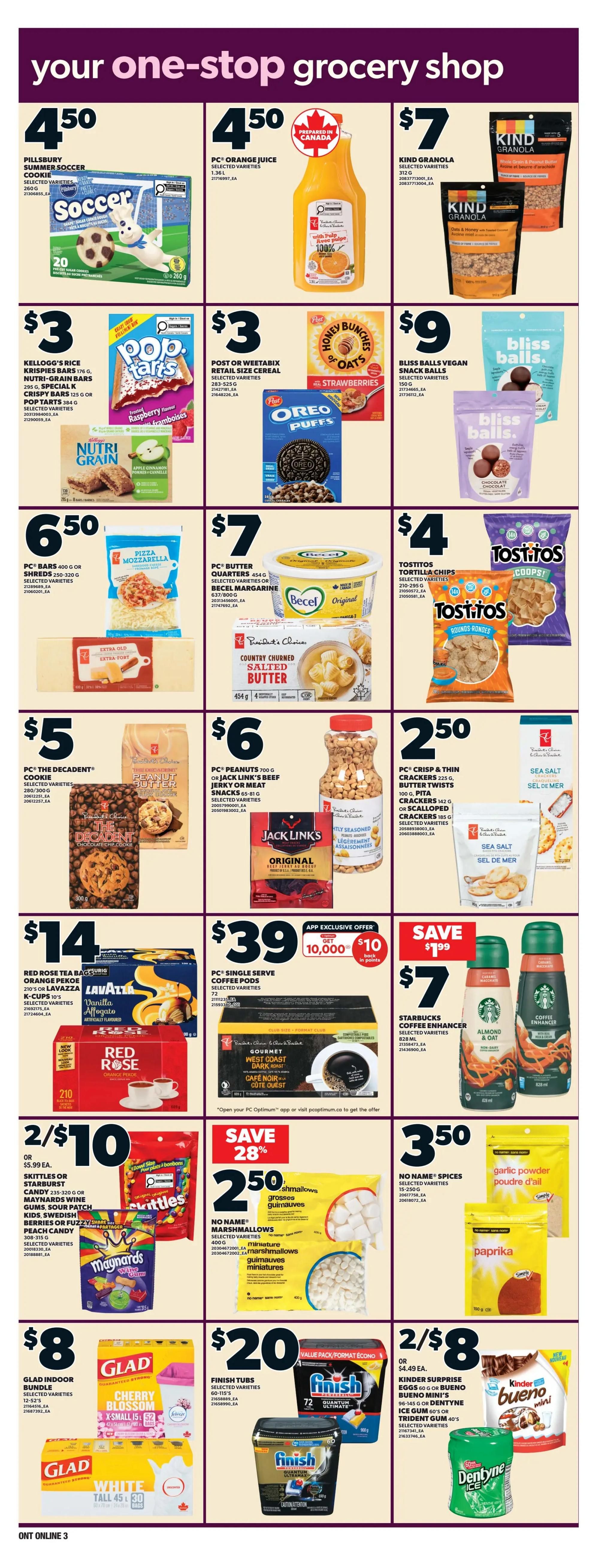 Loblaws weekly flyer specials page 11 features Pillsbury Summer Soccer Cookies for $4.50, PC Orange Juice for $4.50, and Kind Granola for $7. Also on sale are Kellogg's Rice Krispies Bars and Nutri-Grain Bars for $3, Post or Weetabix Cereal for $3, and Bliss Balls Vegan Snack Balls for $9. Other deals include PC Bars 400g or Shreds for $6.50, Becel Margarine for $7, Tostitos Tortilla Chips for $4, and PC Crisp & Thin Crackers for $2.50. Additionally, find PC The Decadent Cookie for $5, PC Peanuts 700g or Jack Link's Beef Jerky for $6, and Sea Salt Crackers for $2.50. Red Rose Tea Bags or Lavazza K-Cups are $14, PC Single Serve Coffee Pods are $39 with an app exclusive offer to get $10 in points when you spend 10,000 points, and Starbucks Coffee Enhancer is $7. Special offers include 2 for $10 on Skittles or Starburst, Maynards, or Swedish Berries, and 28% off No Name Marshmallows. Also available are No Name Spices for $3.50, Glad Indoor Bundle for $8, Finish Tubs for $20, and Kinder Surprise Eggs or Dentyne Ice Gum for 2 for $8.