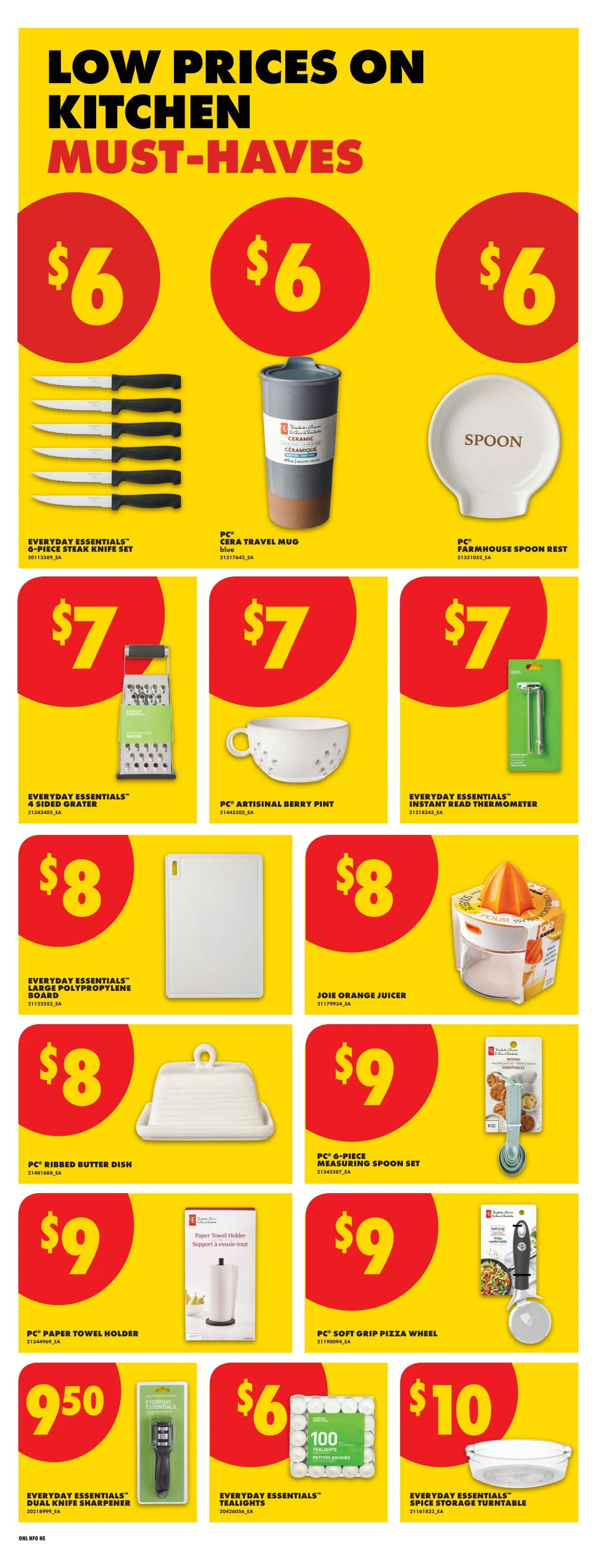 No Frills Ontario weekly flyer specials page 20 features kitchen must-haves. Items on sale for $6 include the Everyday Essentials 6-piece steak knife set, a PC Travel Mug in blue, and a PC Farmhouse Spoon Rest. For $7, find the Everyday Essentials 4-sided grater, a PC Artisanal Berry Pint, and a PC Instant Read Thermometer. Priced at $8 are the Everyday Essentials Large Polypropylene Board and the Joie Orange Juicer. Also for $8 is the PC Ribbed Butter Dish. On sale for $9 are the PC 6-piece Measuring Spoon Set and the PC Paper Towel Holder. For $9.50, get the Everyday Essentials Dual Knife Sharpener. Finally, for $6, there are Everyday Essentials Tealights (100 count), and for $10, the Everyday Essentials Spice Storage Turntable.