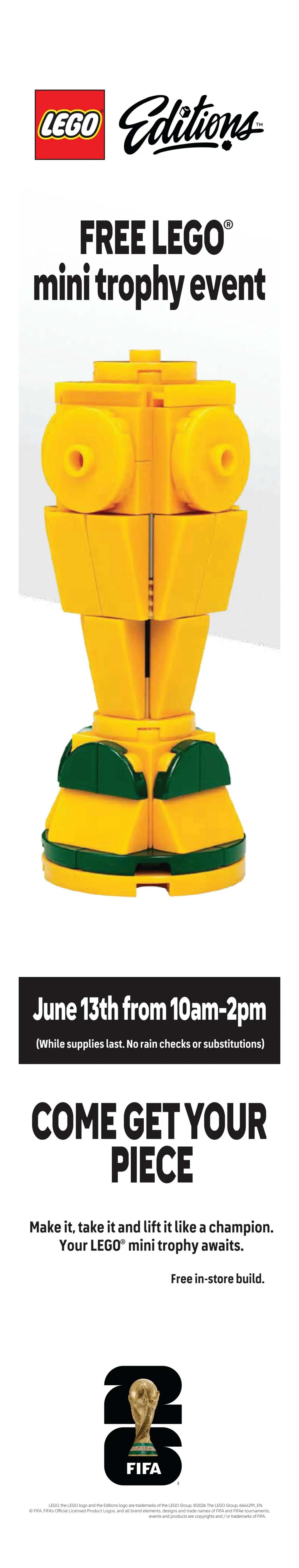 Real Canadian Superstore flyer, page 7: Announcing a FREE LEGO mini trophy event. Build and take home your own LEGO mini trophy on June 13th from 10 am to 2 pm, while supplies last. This in-store build event is presented by LEGO Editions and features FIFA branding. Make it, take it, and lift it like a champion!
