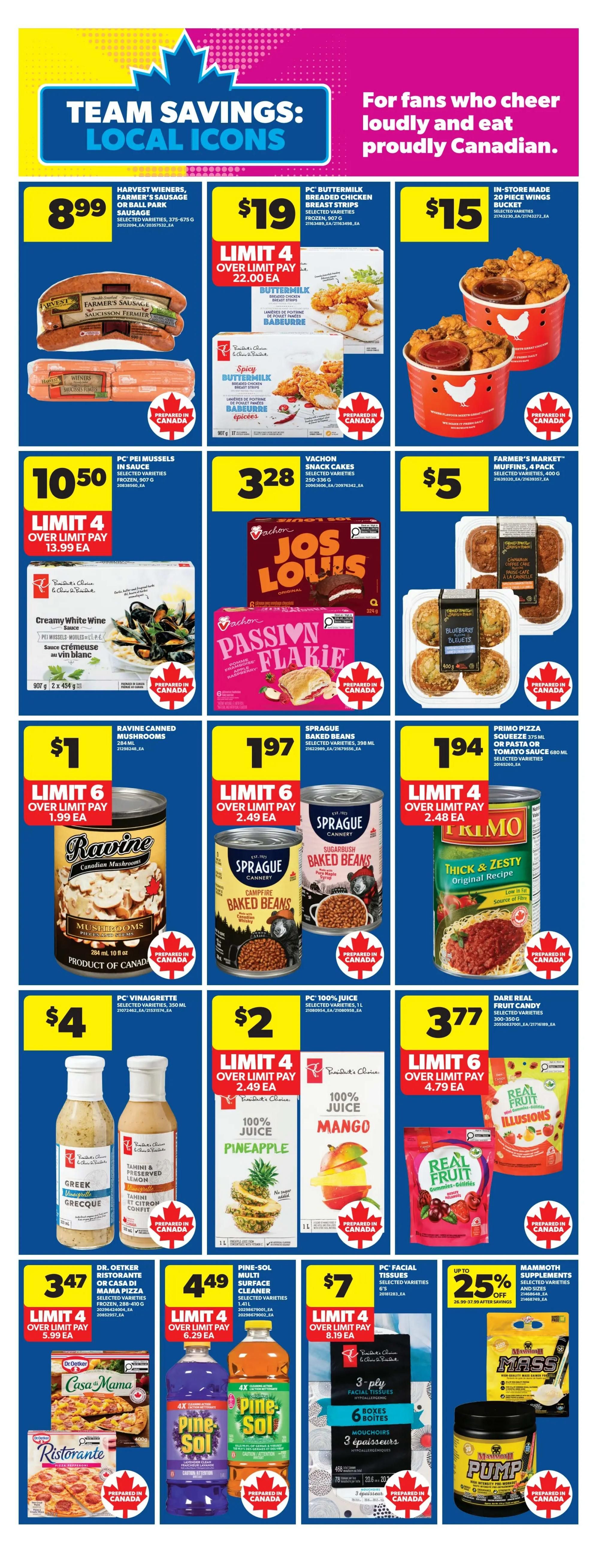 Real Canadian Superstore weekly flyer specials page 9 features 'Team Savings: Local Icons' with Canadian-made products. Highlights include Harvest Wieners or Farmer's Sausage for $8.99, PC Buttermilk Breaded Chicken Breast Strips for $19 (limit 4), and In-Store Made 20-piece Wings Buckets for $15. Also featured are PC PEI Mussels in Sauce for $10.50 (limit 4), Vachon Snack Cakes for $3.28, and Farmer's Market Muffins 4-pack for $5. Other deals include Ravine Canned Mushrooms for $1 (limit 6), Sprague Baked Beans for $1.97 (limit 6), and Primo Pizza Squeeze or Tomato Sauce for $1.94 (limit 4). Salad dressings like PC Vinaigrette are $4, PC 100% Juice (Pineapple or Mango) is $2 (limit 4), and Dare Real Fruit Candy is $3.77 (limit 6). Additionally, Dr. Oetker Ristorante or Casa Di Mama Pizza is $3.47 (limit 4), Pine-Sol Multi Surface Cleaner is $4.49 (limit 4), PC 3-ply Facial Tissues (6 boxes) are $7 (limit 4), and Mammoth Supplements (Mass or Pump) are up to 25% off.