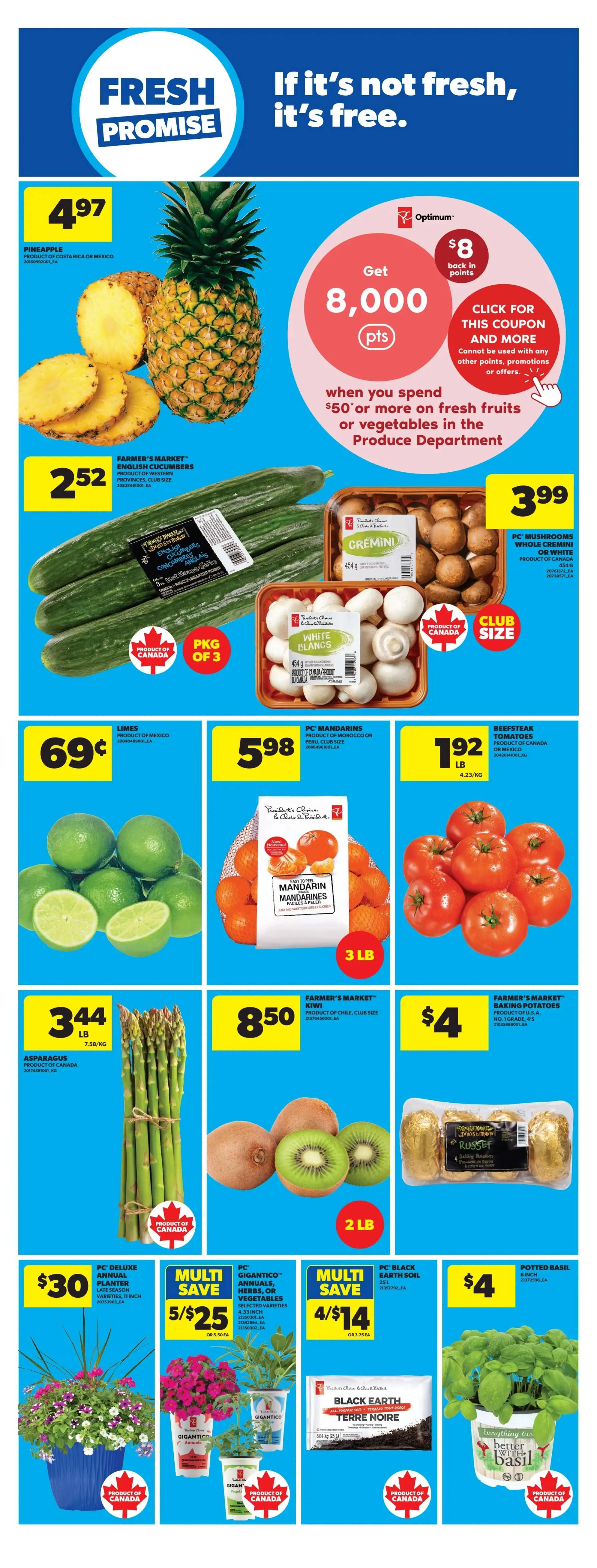 Real Canadian Superstore weekly flyer specials page 18 features fresh produce and garden items. Get $8 back in Optimum points when you spend $50 or more on fresh fruits or vegetables in the Produce Department. Featured items include a pineapple for $4.97, Farmer's Market English cucumbers for $2.52 per package of 3, PC Mushrooms (cremini or white) for $3.99, limes for $0.69, PC Mandarins (3 lb bag) for $5.98, and Beefsteak tomatoes for $1.92 per lb. Also available are asparagus for $3.44 per lb, Farmer's Market kiwi (2 lb bag) for $8.50, and Farmer's Market Russet baking potatoes for $4. In the garden section, find a PC Deluxe Annual Planter for $30, PC GIGANTICO! Annuals, Herbs, or Vegetables (selected varieties, 4.33 inch) on sale for 5 for $25, PC Black Earth Soil (25 L) for 4 for $14, and a Potted Basil plant for $4. All featured plants and produce are products of Canada.