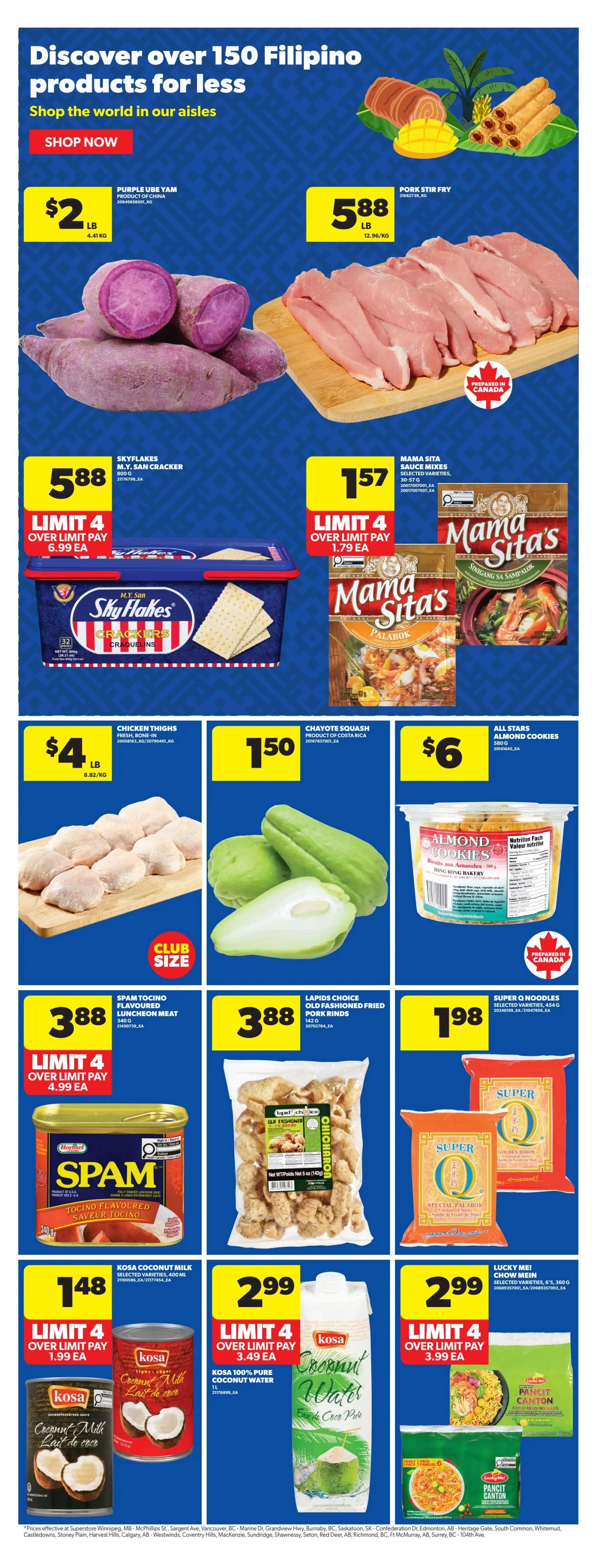 Real Canadian Superstore weekly flyer specials page 22, featuring over 150 Filipino products. On this page, find Purple Ube Yam for $2/lb, Pork Stir Fry for $5.88/lb, Skyflakes M.Y. San Crackers for $5.88 with a limit of 4, and Mama Sita's Sauce Mixes for $1.57 with a limit of 4. Also available are Chicken Thighs for $4/lb, Chayote Squash for $1.50, and All Stars Almond Cookies for $6. Featured are Spam Tocino Flavoured Luncheon Meat for $3.88 with a limit of 4, Lapids Choice Old Fashioned Fried Pork Rinds for $3.88, and Super Q Noodles for $1.98. Additionally, Kosa Coconut Milk is $1.48 with a limit of 4, Kosa 100% Pure Coconut Water is $2.99 with a limit of 4, and Lucky Me! Chow Mein is $2.99 with a limit of 4.