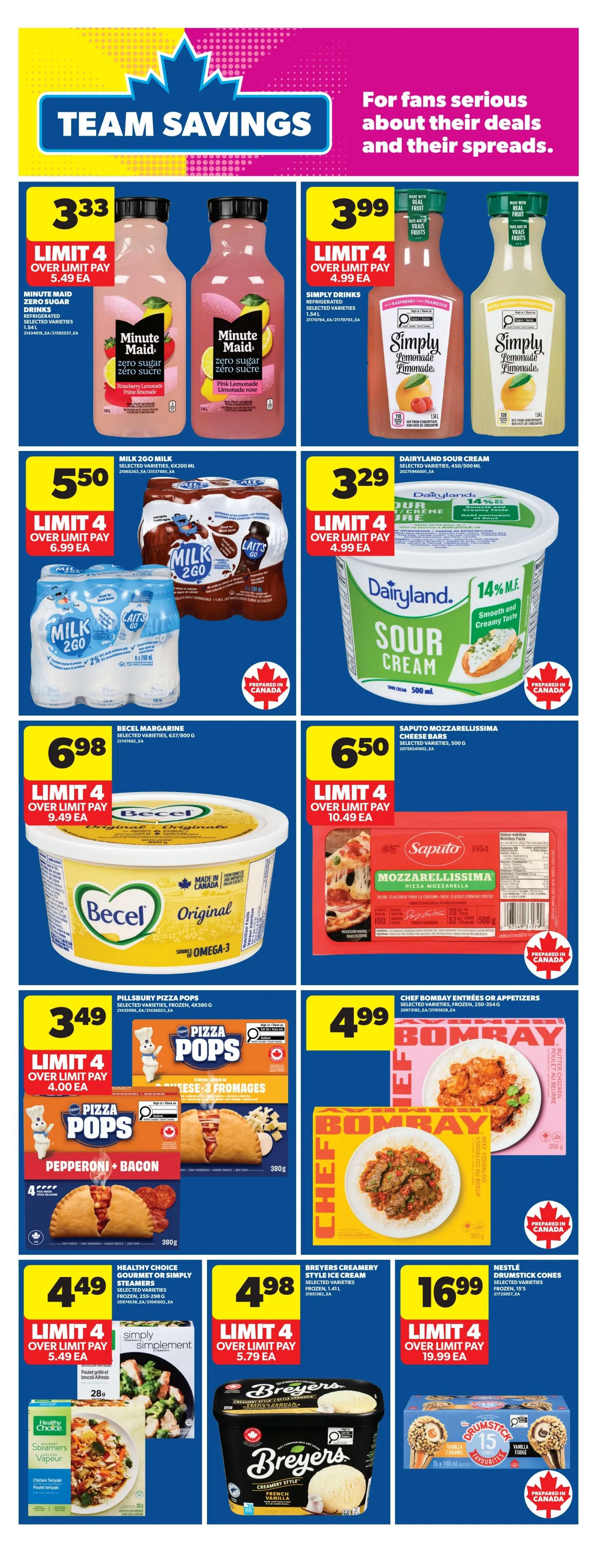 Real Canadian Superstore weekly flyer specials page 24 features 'Team Savings'. Minute Maid Zero Sugar Drinks are on sale for $3.33 each, limit 4. Simply Drinks Lemonade is $3.99 each, limit 4. Milk 2 Go drinks are $5.50, limit 4. Dairyland Sour Cream 500ml is $3.29, limit 4. Becel Margarine Original 800g is $6.98, limit 4. Saputo Mozzarella Cheese Bars 500g are $6.50, limit 4. Pillsbury Pizza Pops 4x380g are $3.49, limit 4. Chef Bombay Entrees or Appetizers 250-354g are $4.99, limit 4. Healthy Choice Gourmet or Simply Steamers 255-298g are $4.49, limit 4. Breyers Creamery Style Ice Cream 1.41L is $4.98, limit 4. Nestle Drumstick Cones 15's are $16.99, limit 4.