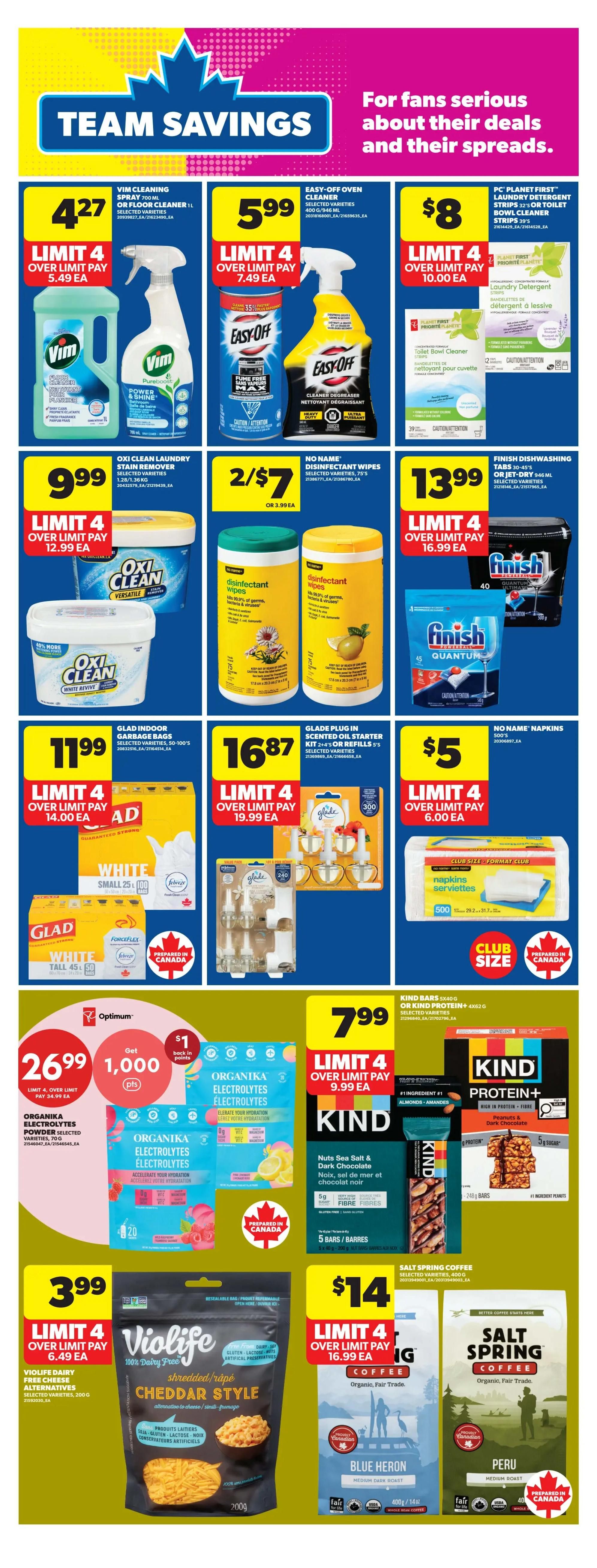 Real Canadian Superstore weekly flyer specials page 25 features 'Team Savings' on cleaning and household products. Vim cleaning spray and floor cleaner are $4.27 each with a limit of 4. Easy-Off oven cleaner is $5.99 each, limit 4. PC Planet First laundry detergent strips and toilet bowl cleaner are $8 for a pack, limit 4. Oxi Clean laundry stain remover is $9.99, limit 4. No Name disinfectant wipes (75's) are 2 for $7, or $3.99 each. Finish dishwashing tabs (30-45's) and jet-dry rinse aid (246 ml) are $13.99, limit 4. Glade plug-in scented oil starter kits or refills are $16.87. No Name napkins (500's) are $5. Glad large garbage bags (50-100's) are $11.99. Organika electrolytes are $26.99 and include 1,000 Optimum points back, limit 4. Kind bars or Kind Protein+ bars (4-6 bars) are $7.99, limit 4. Violife dairy-free shredded cheddar style alternatives (200g) are $3.99, limit 4. Salt Spring Coffee (400g) is $14, limit 4.