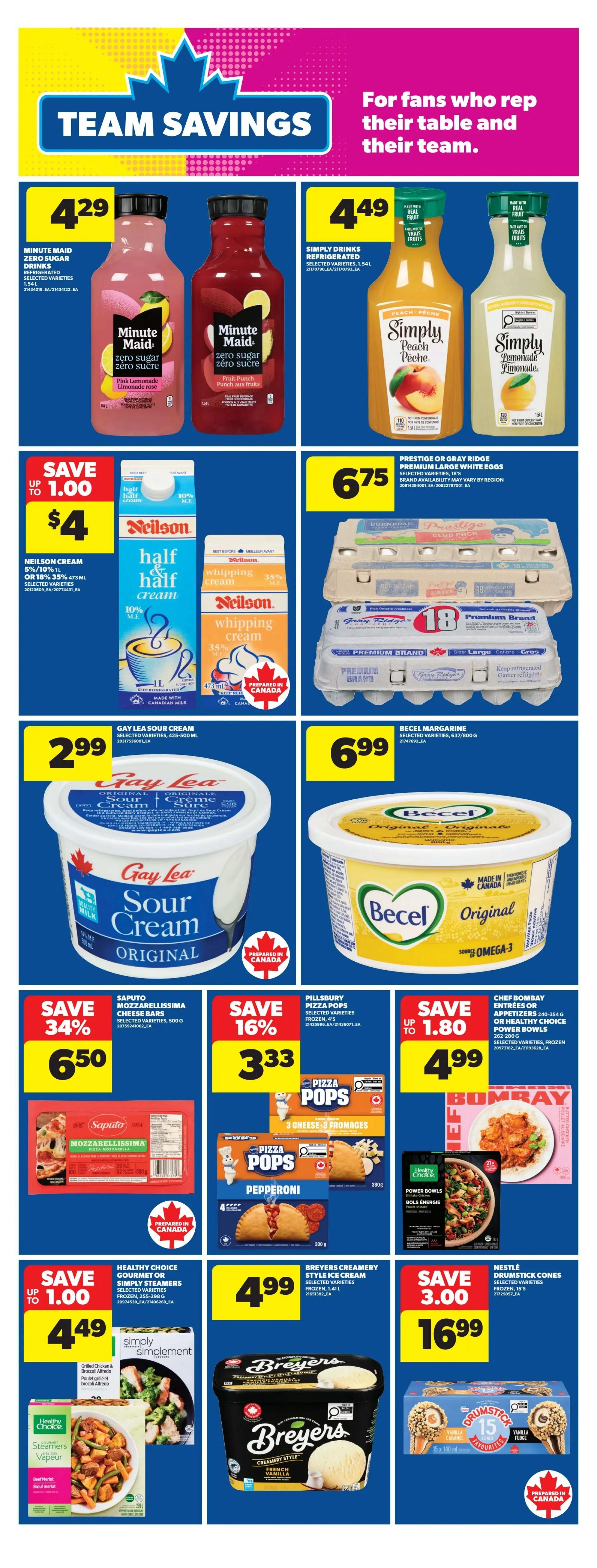 Real Canadian Superstore Ontario flyer page 28 features 'Team Savings' with 'For fans who rep their table and their team.' text. Minute Maid Zero Sugar Drinks are $4.29 for selected varieties, 1.54L. Simply Drinks are $4.49 for selected varieties, 1.54L. Neilson Cream 5%/10% 1L or 18% 35% 473ml is on sale for $4.00, save up to $1.00. Gay Lea Sour Cream, selected varieties, 425-500ml is $2.99. Prestige or Gray Ridge Premium Large White Eggs, 18 count, are $6.75. Becel Margarine, selected varieties, 637/800g is $6.99. Saputo Mozzarella Cheese Bars, 500g, are on sale for $6.50, save 34%. Pillsbury Pizza Pops, selected varieties, frozen, 4 count, are $3.33, save 16%. Chef Bombay Entrees or Appetizers, 240-354g, are $4.99, save up to $1.80. Healthy Choice or Simply Steamers, selected varieties, frozen, 255-298g, are $4.49, save up to $1.00. Breyers Creamery Style Ice Cream, selected varieties, frozen, 1.41L, is $4.99. Nestle Drumstick Cones, selected varieties, frozen, 15's, are $16.99, save $3.00.