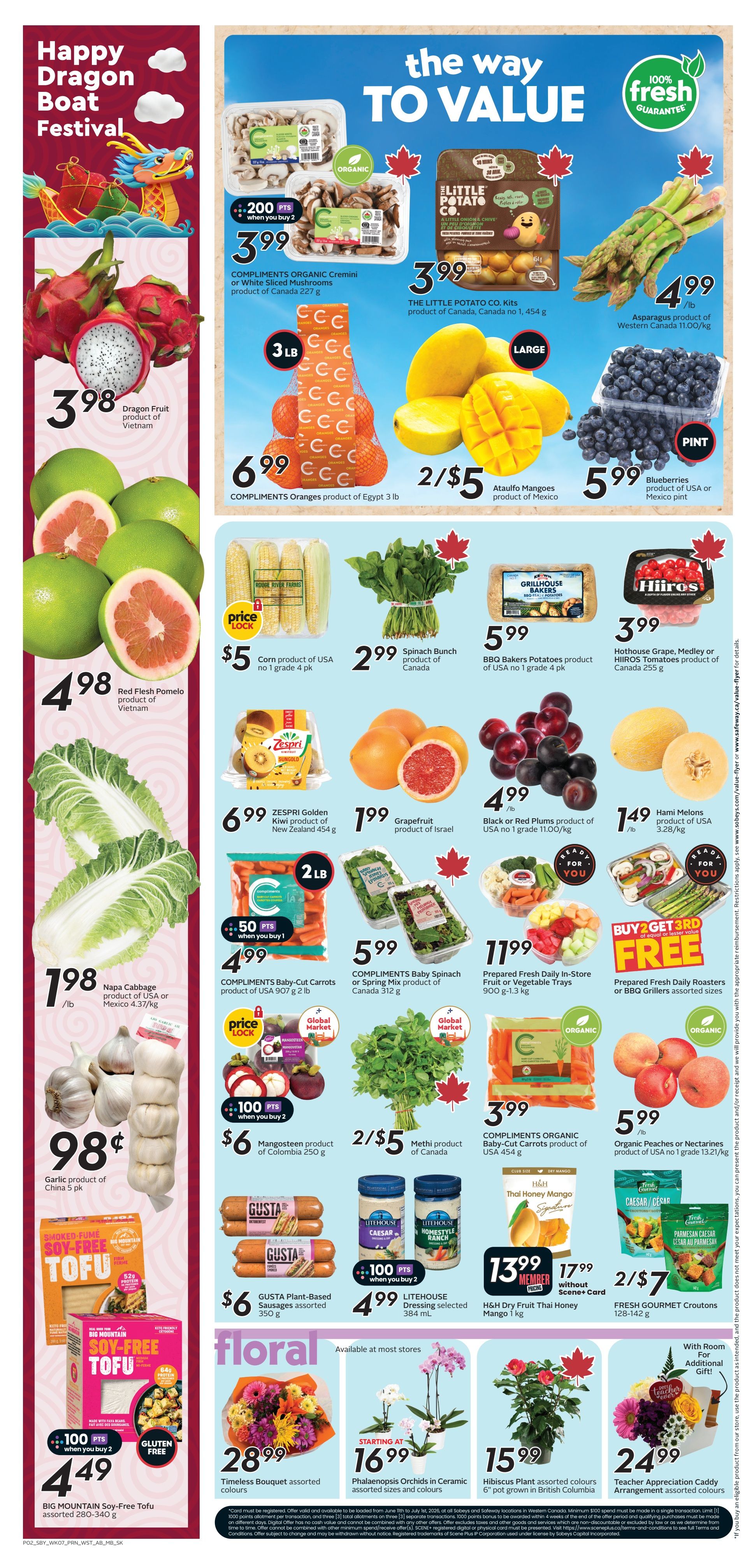 Safeway Alberta Weekly Flyer Specials, Page 4. Features a Happy Dragon Boat Festival theme. On the left, Dragon Fruit is $3.98, Red Flesh Pomelo is $4.98, Napa Cabbage is $1.98/lb, and Garlic is 98¢ for a 5 lb bag. Big Mountain Soy-Free Tofu is 100 bonus points when you buy 2, priced at $4.49. In the main section, Compliments Organic Cremini or White Sliced Mushrooms are $3.99 with 200 bonus points when you buy 2. Little Potato Co. Kits are $3.99. Asparagus is $4.99/lb. Compliments Oranges are 2/$5 for a 3 lb bag. Ataulfo Mangoes are 2/$5. Blueberries are $5.99/pint. Corn is $5 for a no. 1 grade 4 pk. Spinach Bunch is $2.99. BBQ Bakers Potatoes are $5.99. Hothouse Grape, Medley or HIROS Tomatoes are $3.99. Zespri Golden Kiwi is $6.99. Grapefruit is $1.99. Black or Red Plums are $4.99/lb. Hami Melons are $1.49/lb. Compliments Baby-Cut Carrots are $4.99 with 50 bonus points when you buy 1. Compliments Baby Spinach or Spring Mix is $5.99. Prepared Fresh Daily In-Store Fruit or Vegetable Trays are $11.99. Buy 2 Get 3rd Free on Prepared Fresh Daily Roasters or BBQ Grillers. Mangosteen is $6 for 250g with 100 bonus points when you buy 2. Methi is 2/$5. Compliments Organic Baby-Cut Carrots are $3.99/lb. Organic Peaches or Nectarines are $5.99/lb. Gusta Plant-Based Sausages are $6 with 100 bonus points when you buy 2. Litehouse Dressing is $4.99. H&H Dry Fruit Thai Honey Mango is $13.99 without Scene+Card. Fresh Gourmet Croutons are 2/$7. Floral section includes Timeless Bouquet assorted colours for $28.99, Phalaenopsis Orchids in Ceramic Assorted Sizes and Colours starting at $16.99, and Hibiscus Pot assorted colours for $15.99. Teacher Appreciation Caddy Arrangement assorted colours is $24.99.