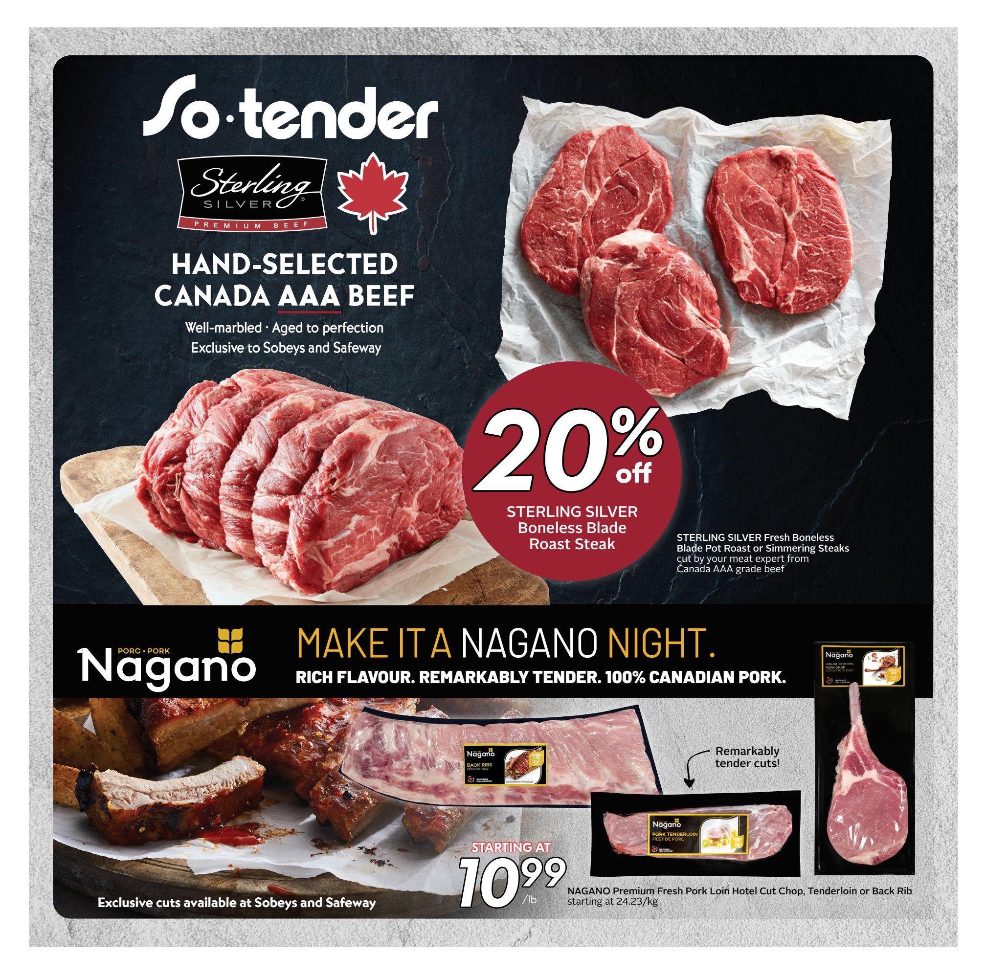 Safeway flyer page featuring 'So tender' Sterling Silver Hand-Selected Canada AAA Beef. Offers 20% off Sterling Silver Fresh Boneless Blade Pot Roast or Simmering Steaks, cut by your meat expert from Canada AAA grade beef. Also features 'Make it a Nagano Night' with 100% Canadian Pork. Nagano Premium Fresh Pork Loin Hotel Cut Chop, Tenderloin or Back Ribs starting at $10.99/lb, or $24.23/kg. Exclusive cuts available at Sobeys and Safeway.