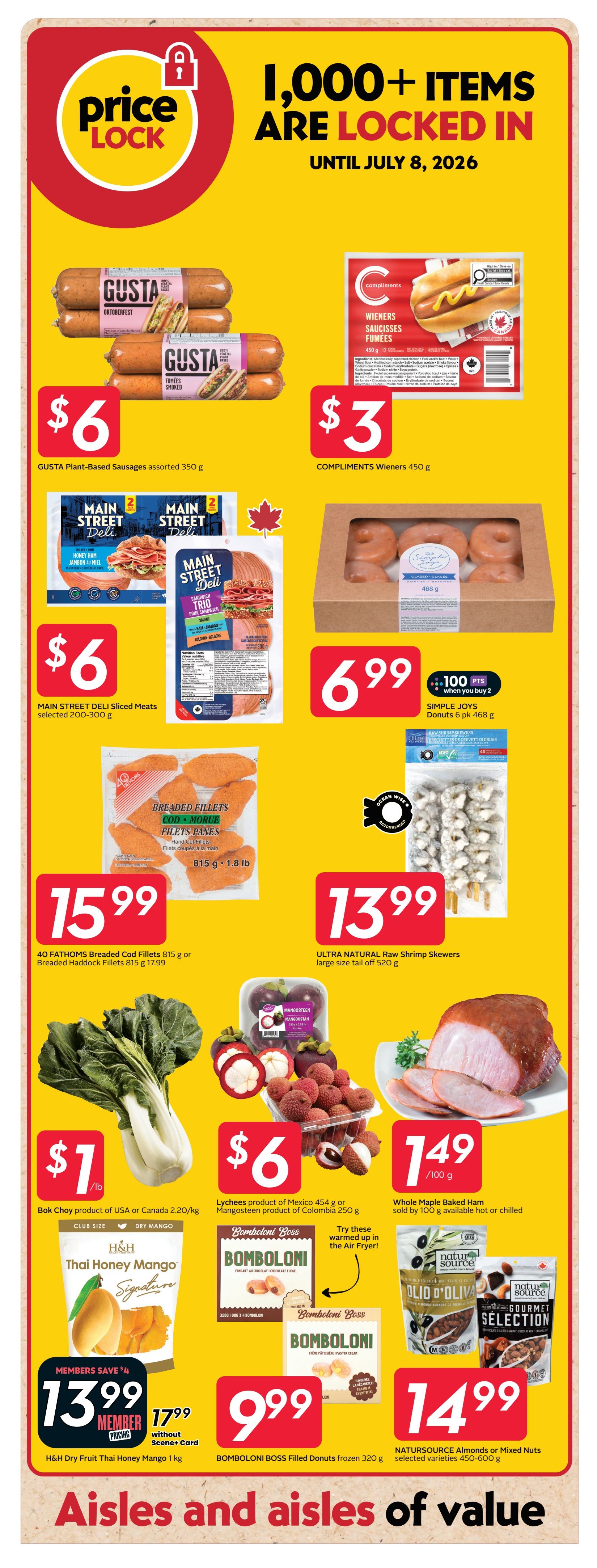 Safeway Alberta weekly flyer specials page 20 features a 'Price Lock' promotion with over 1,000 items locked in until July 8, 2026. Featured products include GUSTA Plant-Based Sausages assorted for $6, and COMPLIMENTS Wieners 450 g for $3. Also available are MAIN STREET DELI Sliced Meats selected 200-300 g for $6, and SIMPLE JOYS Donuts 6 pk 468 g for $6.99 with 100 bonus points when you buy 2. Seafood options include 40 FATHOMS Breaded Cod Fillets 815 g or Breaded Haddock Fillets 815 g for $15.99, and ULTRA NATURAL Raw Shrimp Skewers large size tail off 520 g for $13.99. Fresh produce includes Bok Choy product of USA or Canada 2.20/kg for $7/lb, and Lychees product of Mexico 450 g or Mangosteen product of Colombia 250 g for $6. A Whole Maple Baked Ham sold by 100 g is available for $1.49. Sweet treats include H&H Dry Fruit Thai Honey Mango 1 kg for a member price of $13.99 (regularly $17.99 without Scene+ Card), and BOMBOLONI BOSS Filled Donuts frozen 320 g for $9.99. NATURSOURCE Almonds or Mixed Nuts selected varieties 450-600 g are priced at $14.99. The page footer reads 'Aisles and aisles of value.