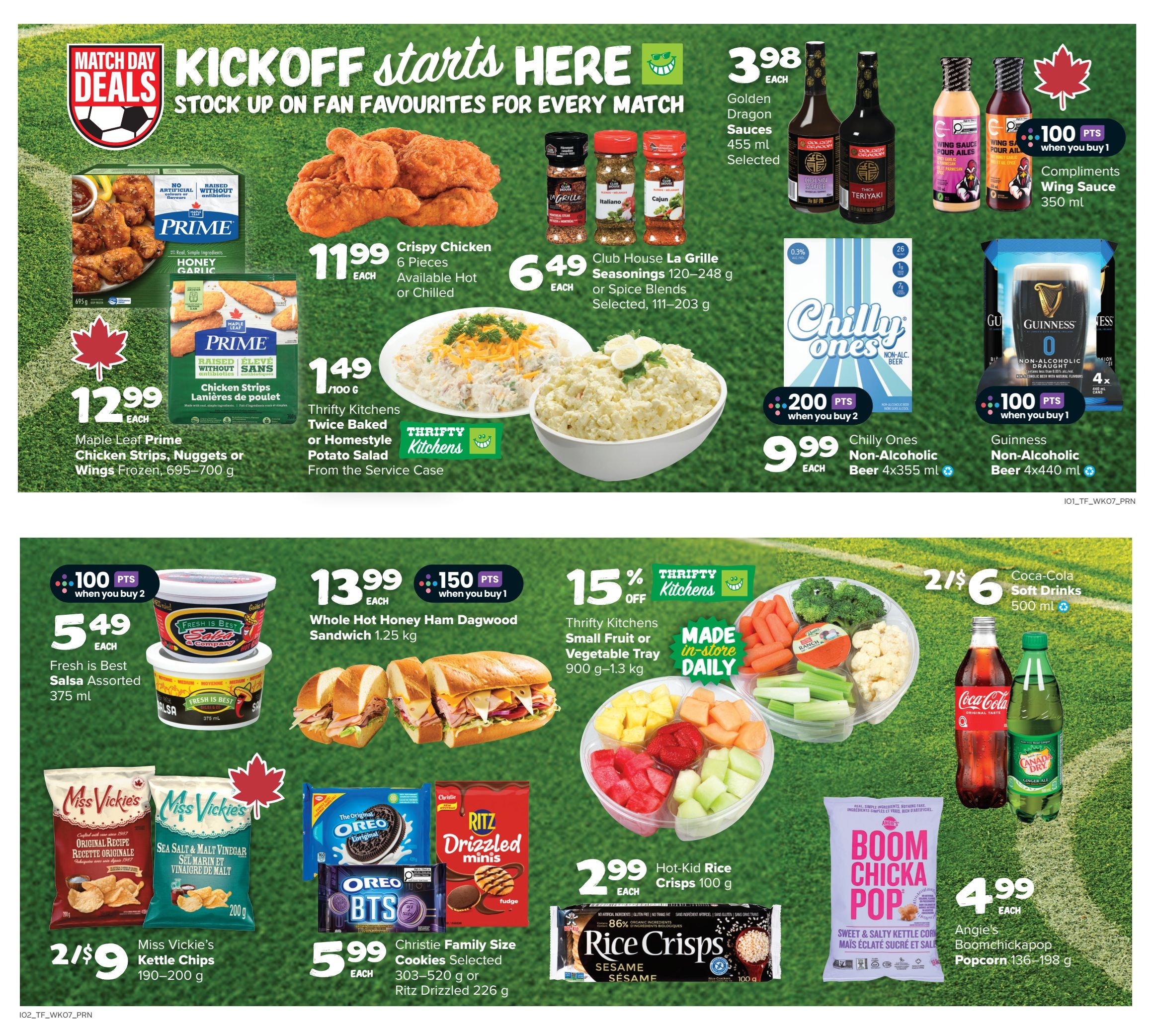 Thrifty Foods weekly flyer specials page 2 features Match Day Deals with Kickoff Starts Here theme. Offers include Prime Crispy Chicken for $11.99, Maple Leaf Prime Chicken Strips, Nuggets or Wings Frozen for $12.99, Club House La Grille Seasonings for $6.49, Golden Dragon Sauces for $3.98, and Compliments Wing Sauce for 100 bonus points when you buy 1. Also featured are Thrifty Kitchens Twice Baked or Homestyle Potato Salad for $1.49/100g, Chilly Ones Non-Alcoholic Beer 4x355 ml for $9.99 with 200 bonus points when you buy 2, and Guinness Non-Alcoholic Beer 4x440 ml for 100 bonus points when you buy 1. Additional deals include Fresh is Best Salsa Assorted 375 ml for $5.49, Whole Hot Honey Ham Dagwood Sandwich 1.25 kg for $13.99, Thrifty Kitchens Small Fruit or Vegetable Tray 900g-1.3kg made in-store daily, Miss Vickie's Kettle Chips 190-200g for 2 for $9, Christie Family Size Cookies Selected 303-520g or Ritz Drizzled 226g for $5.99, Hot-Kid Rice Crisps 100g for $2.99, Angie's Boomchickapop Popcorn 136-198g for $4.99, and Coca-Cola Soft Drinks 500 ml for 2 for $6.