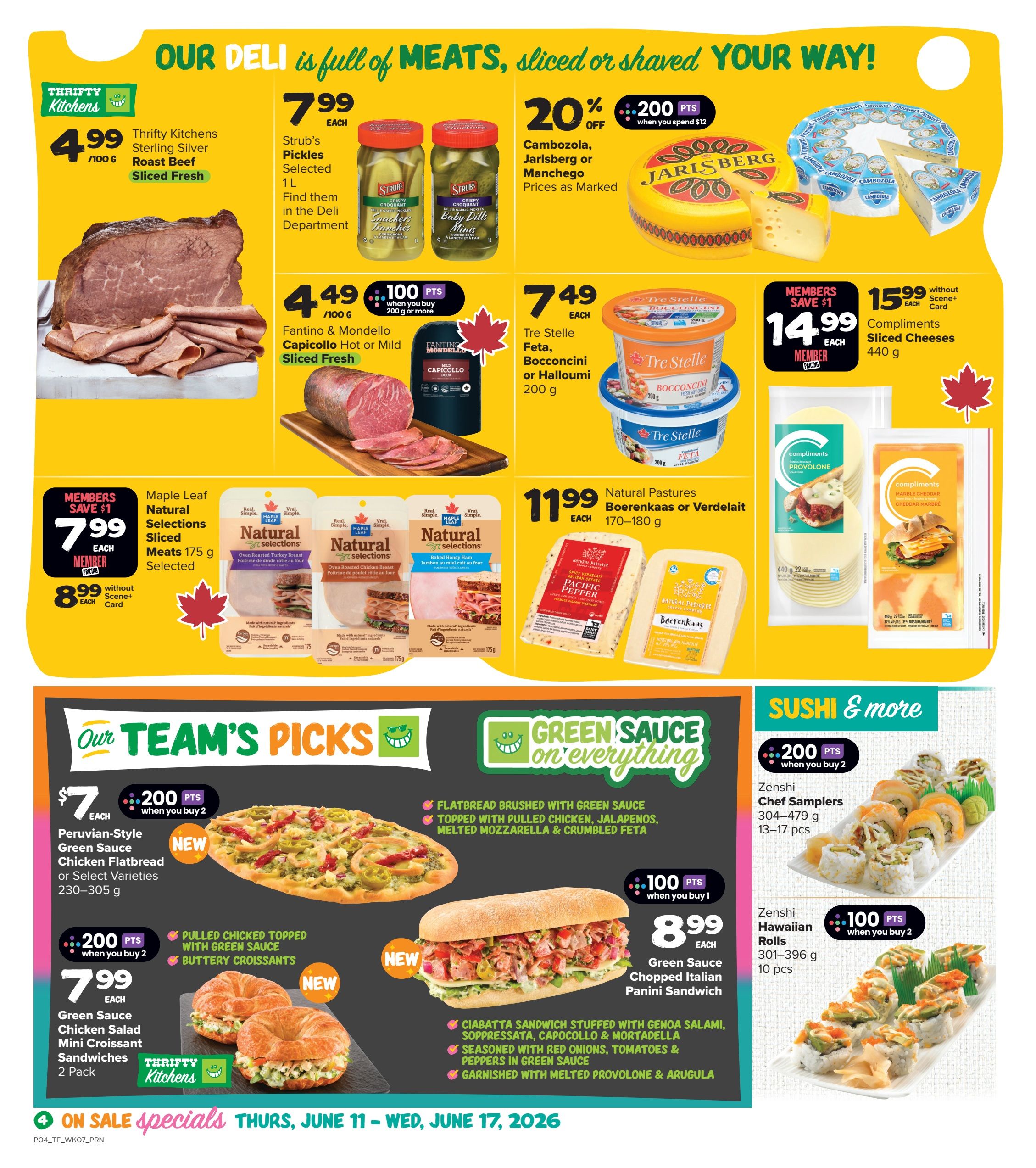 Thrifty Foods weekly flyer specials page 7 features deli items and sushi. Top row includes Thrifty Kitchens Sterling Silver Roast Beef Sliced Fresh for $4.99/100g, Strub's Pickles 1L for $7.99 each, and Cambozola, Jarlsberg or Manchego cheeses with 20% off and 200 bonus points when you spend $12. Also featured is Compliments Sliced Cheeses 440g for $14.99 each (member pricing, save $1, regular price $15.99 without Scene+ card). Middle row showcases Fantino & Mondello Capicollo Hot or Mild Sliced Fresh for $4.49/100g with 100 bonus points when you buy 200g or more, Tre Stelle Feta, Bocconcini or Halloumi 200g for $7.49 each, and Natural Pastures Boerenkaas or Verdelait 170-180g for $11.99 each. Bottom section highlights 'Our Team's Picks' and 'Green Sauce on Everything'. Peruvian-Style Green Sauce Chicken Flatbread or Select Varieties 230-305g are $7 each with 200 bonus points when you buy 2. Green Sauce Chicken Salad Mini Croissant Sandwiches 2 Pack are $7.99 each. A Green Sauce Chopped Italian Panini Sandwich is $8.99 each with 100 bonus points when you buy 1. The page also includes Zenshi Chef Samplers 304-479g (13-17 pcs) and Zenshi Hawaiian Rolls 301-396g (10 pcs), both with 100 bonus points when you buy 2. The flyer is on sale from Thursday, June 11 to Wednesday, June 17, 2026.