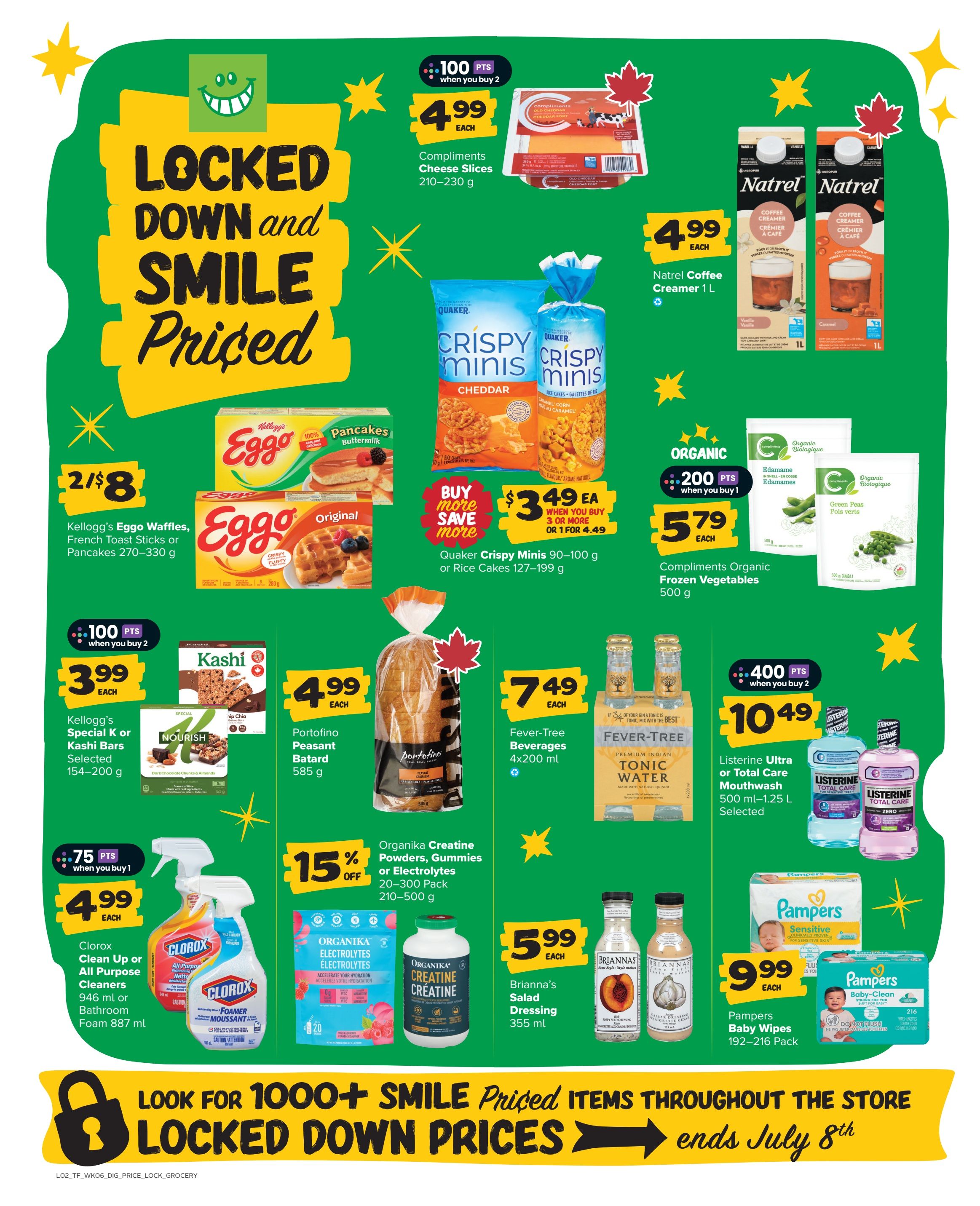 Thrifty Foods weekly flyer specials page 17 features 'Locked Down and Smile Priced' deals. Offers include Compliments Cheese Slices for $4.99 each when you buy 2, Natrel Coffee Creamer for $4.99 each, and Kellogg's Eggo Waffles or Pancakes for 2 for $8. Quaker Crispy Minis or Rice Cakes are $3.49 each when you buy 3 or more, or $4.49 each when you buy 1. Compliments Organic Frozen Vegetables are $5.79 each when you buy 1. Kellogg's Special K or Kashi Bars are $3.99 each when you buy 2. Portofino Peasant Batard bread is $4.99 each. Fever-Tree Beverages are $7.49 each. Listerine Ultra or Total Care Mouthwash is $10.49 when you buy 2. Clorox Clean Up or All Purpose Cleaners and Bathroom Foam are $4.99 each when you buy 1. Organika Creatine Powders, Gummies, or Electrolytes are 15% off. Brianna's Salad Dressing is $5.99 each. Pampers Baby Wipes are $9.99 each. The flyer highlights over 1000 smile priced items and ends July 8th.