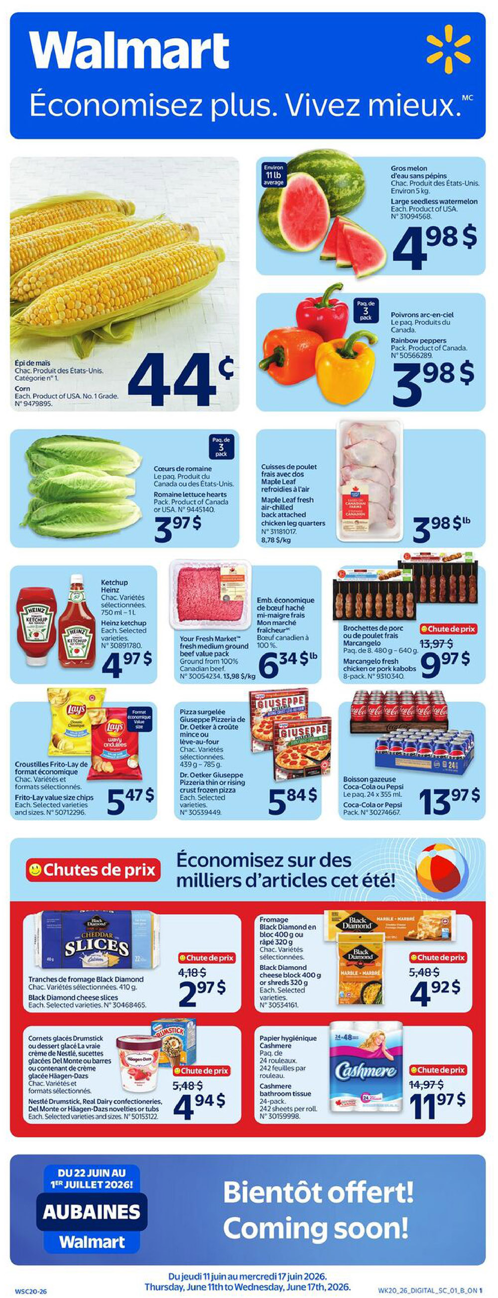 Walmart Canada weekly flyer specials. Page 1 features a variety of deals including corn for $0.44 each, large seedless watermelon for $4.98 each, and rainbow peppers for $3.98 per pack. Also available are romaine lettuce hearts for $3.97 per 3-pack, and Maple Leaf fresh air-chilled chicken leg quarters for $3.98 per lb. Frito-Lay value size chips are on sale for $5.47 each, and Dr. Oetker Giuseppe Pizzeria thin or rising crust frozen pizzas are $5.84 each. Heinz ketchup (750 ml - 1 L) is $4.97 each. Marcangelo fresh chicken or pork kabobs are $9.97 per 8-pack. Coca-Cola or Pepsi (24 x 355 ml) is $13.97 per pack. Black Diamond cheese slices are $2.97 per 410 g pack, and Black Diamond cheese block or shreds are $4.92 per 320 g pack. Drumstick ice cream cones or Haagen-Dazs novelties or tubs are $4.94 each. Cashmere bathroom tissue (24 rolls) is $11.97 per pack. The flyer also highlights upcoming sales and promotions with a 'Coming soon!' message.