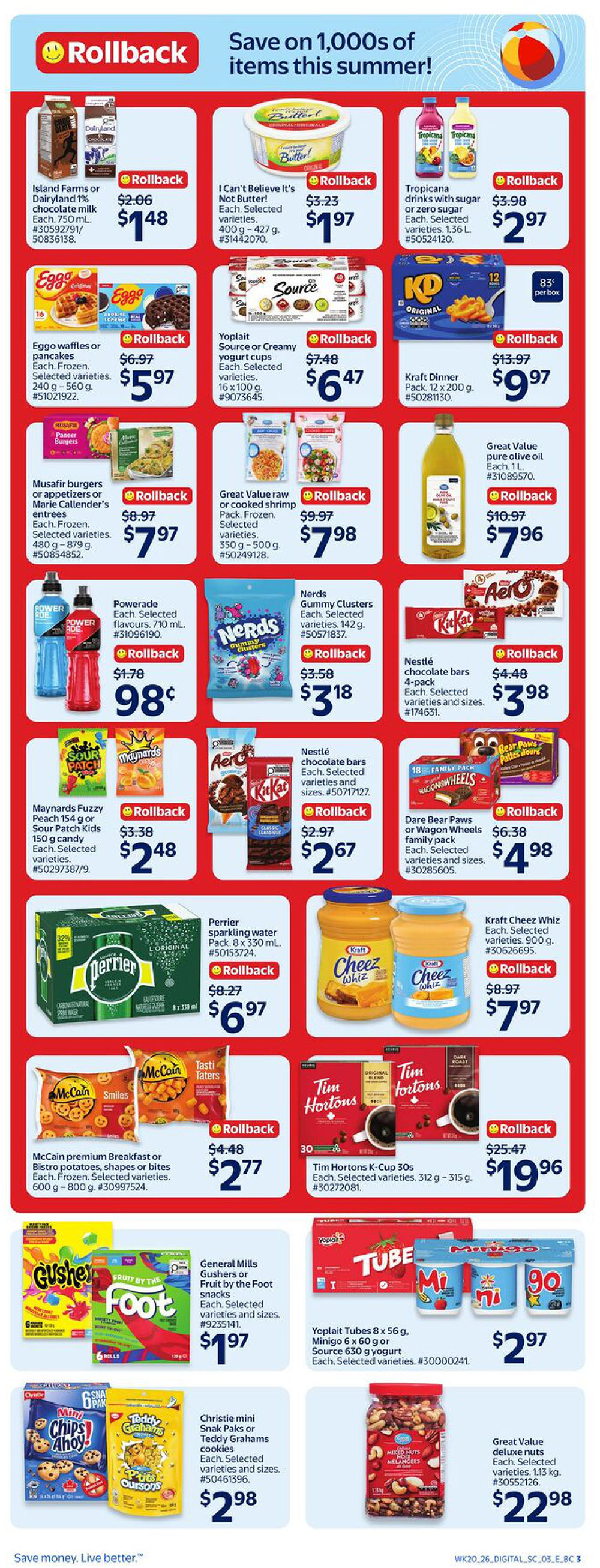 Walmart Canada weekly flyer specials page 6 featuring a variety of rollback deals. Products include Island Farms or Dairyland chocolate milk for $1.48, I Can't Believe It's Not Butter for $1.97, and Tropicana drinks for $2.97. Also featured are Eggo waffles or pancakes for $5.97, Yoplait Source or Creamy yogurt cups for $6.47, and Kraft Dinner for $9.97. Musafir burgers or appetizers or Marie Callender's entrees are $7.97. Great Value raw or cooked shrimp is $7.98, and Great Value pure olive oil is $7.96. Powerade drinks are 98 cents. Nerds Gummy Clusters are $3.18. Nestlé chocolate bars (Aero, Kit Kat) are $3.98. Maynards Fuzzy Peach or Sour Patch Kids are $2.48. Dare Bear Paws or Wagon Wheels are $4.98. Perrier sparkling water 8-pack is $6.97. Kraft Cheez Whiz is $7.97. McCain premium Breakfast or Bistro potatoes are $2.77. Tim Hortons K-Cup 30s are $19.96. General Mills Gushers or Fruit by the Foot snacks are $1.97. Yoplait Tubes 8 x 56 g or Minigo 6 x 60 g or Source 630 g yogurt are $2.97. Christie mini Snak Paks or Teddy Grahams cookies are $2.98. Great Value deluxe nuts are $22.98.