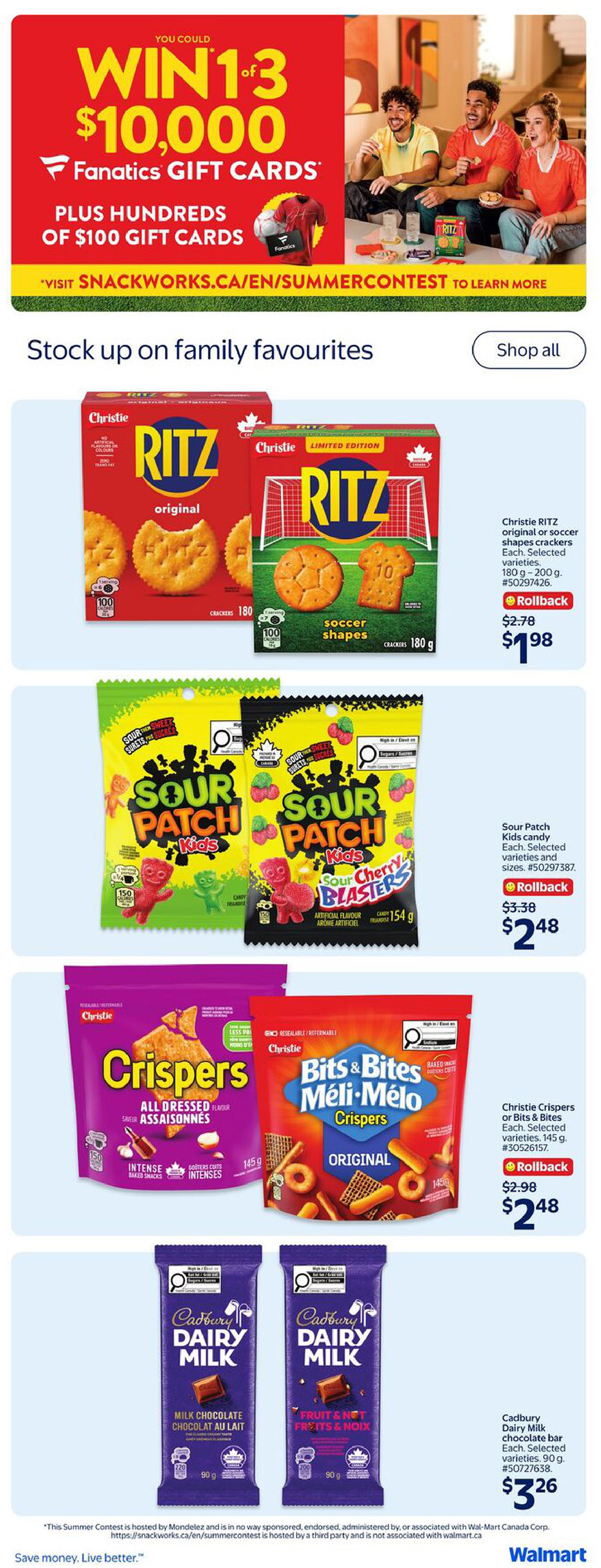 Walmart Canada flyer page 20 featuring a contest to win 1 of 3 $10,000 Fanatics Gift Cards and hundreds of $100 gift cards. Visit Snackworks.ca/en/summercontest to learn more. The page also highlights family favourites including Christie RITZ original or soccer shapes crackers, 180 g - 200 g, on rollback for $1.98 (regularly $2.78). Sour Patch Kids candy, selected varieties and sizes, is on rollback for $2.48 (regularly $3.38). Christie Crispers or Bits & Bites Crispers, 145 g, selected varieties, are on rollback for $2.48 (regularly $2.98). Cadbury Dairy Milk chocolate bars, 90 g, selected varieties, are priced at $3.26 each.