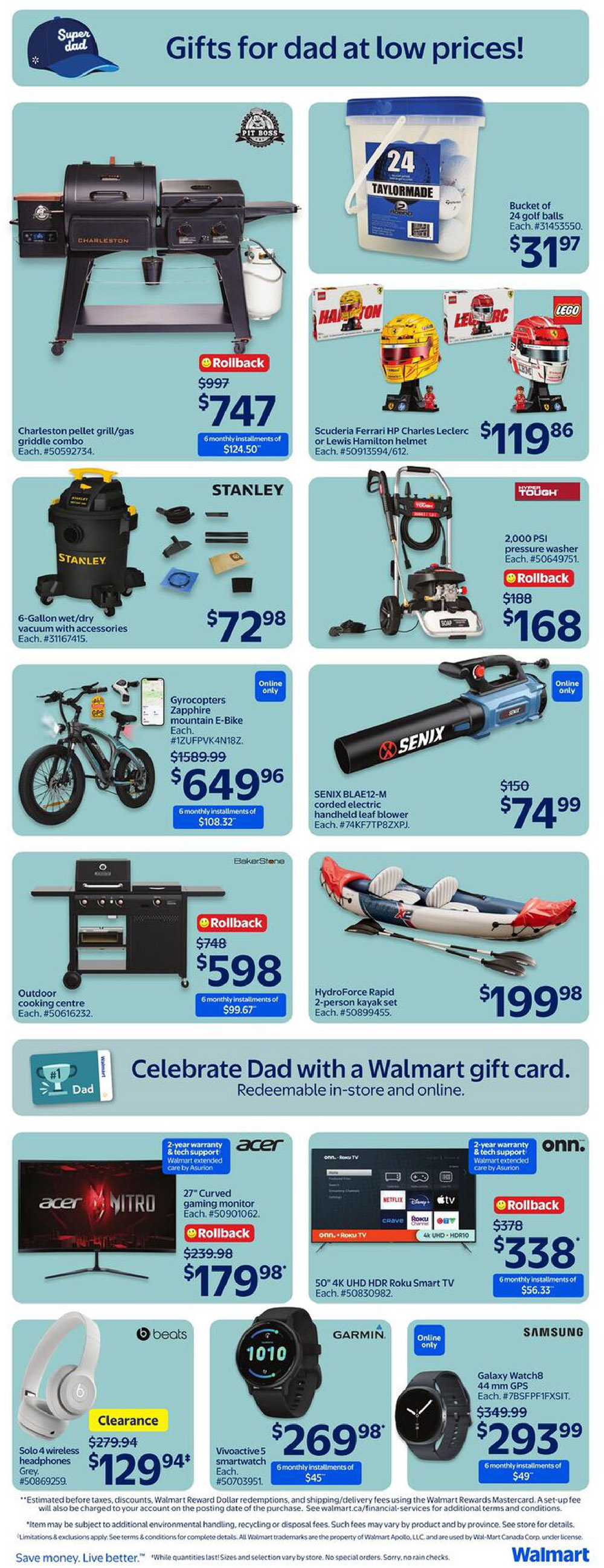 Walmart Canada flyer page 13, featuring 'Gifts for dad at low prices!' including a Charleston pellet grill/gas griddle combo for $747 with a rollback discount, a bucket of 24 Taylormade golf balls for $31.97, Scuderia Ferrari HP Charles Leclerc or Lewis Hamilton helmets for $119.86, a Stanley 6-gallon wet/dry vacuum with accessories for $72.98, a 2,000 PSI pressure washer on rollback for $168 (originally $188), a Gyrocopters Zapphire mountain E-Bike for $649.96 (online only), a SENIX BLAE12-M corded electric handheld leaf blower for $74.99 (online only), a BakerStone outdoor cooking centre for $598 with a rollback discount (originally $748), a HydroForce Rapid 2-person kayak set for $199.98, an Acer Nitro 27' curved gaming monitor for $179.98 with a rollback discount (originally $239.98), an Onn. Roku TV 50' 4K UHD HDR Roku Smart TV for $338 with a rollback discount (originally $378), Beats Solo 4 wireless headphones in grey on clearance for $129.94 (originally $279.94), a Garmin Vivoactive 5 smartwatch for $269.98, and a Samsung Galaxy Watch 8 44 mm GPS for $293.99. The page also promotes 'Celebrate Dad with a Walmart gift card.