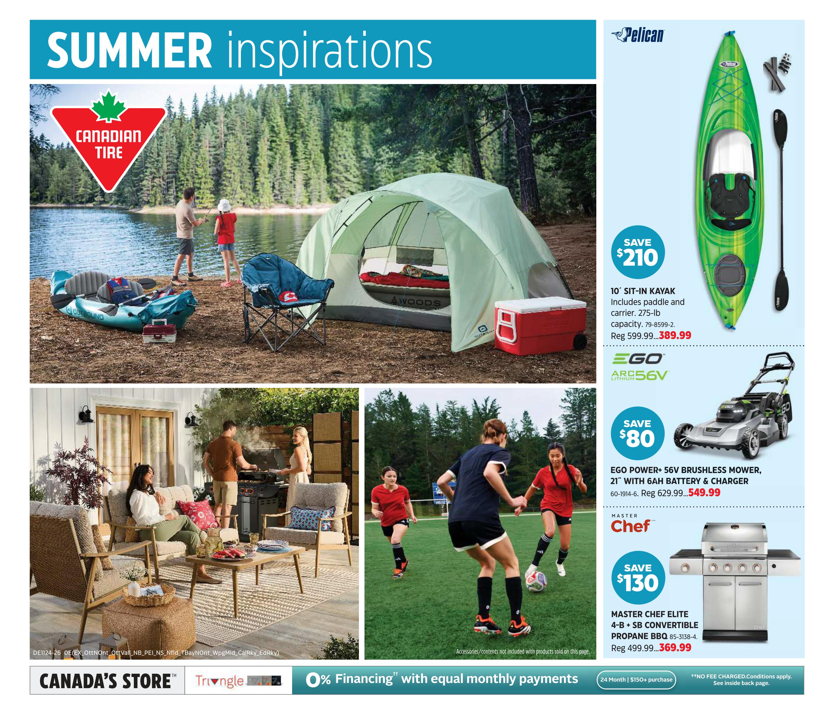 Canadian Tire Summer Inspirations flyer page 1 features outdoor and recreational items. Top right showcases a green Pelican 10' sit-in kayak, including paddle and carrier, on sale for $389.99, saving $210 off the regular price of $599.99. Below that, an EGO Power+ 56V brushless mower with a 21' deck, 6Ah battery, and charger is available for $549.99, a $80 saving from the regular $629.99. The bottom right highlights a Master Chef Elite 4-B + SB convertible propane BBQ for $369.99, saving $130 from the regular $499.99. The main image depicts a campsite scene with a Woods tent, inflatable kayak, chairs, and a cooler. Another image shows a family enjoying a BBQ on a patio, and a third image shows young women playing soccer. The flyer also promotes 0% financing with equal monthly payments on purchases of $150 or more.