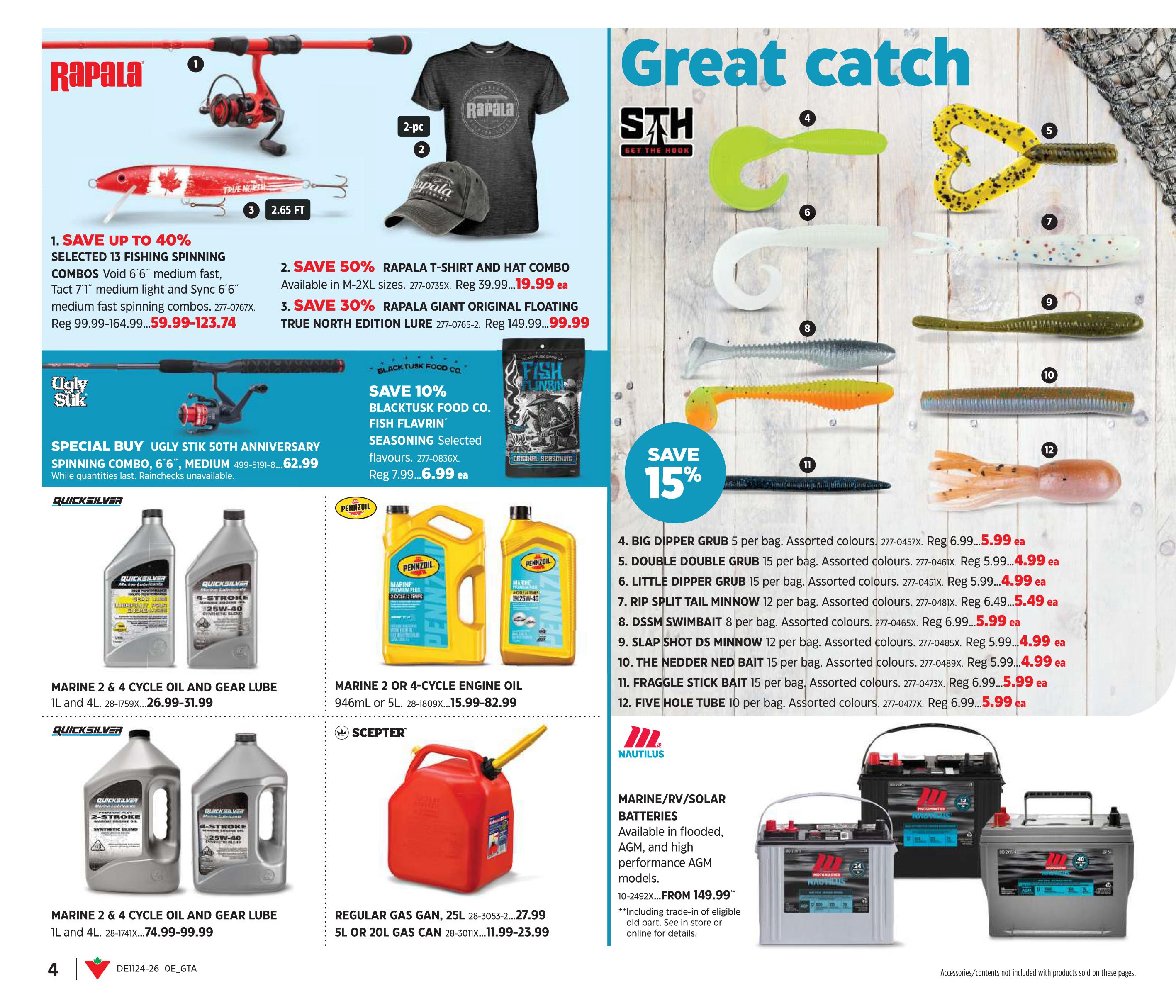 Canadian Tire Summer Inspiration flyer, page 4. Features fishing gear and automotive supplies. Save up to 40% on selected 13 Fishing spinning combos, starting at $59.99. Rapala T-shirt and hat combo on sale for $19.99 (save 50%). Rapala Giant Original Floating True North Edition Lure is 30% off, now $99.99. Special Buy Ugly Stik 50th Anniversary Spinning Combo 6'6' Medium for $62.99. Save 10% on Black Tusk Food Co. Fish Flavrin' Seasoning, selected flavours, now $6.99. The page also showcases various fishing lures including Big Dipper Grub, Double Double Grub, Little Dipper Grub, Rip Split Tail Minnow, DSSM SwimBait, Slap Shot DS Minnow, Nedder Ned Bait, Fraggle Stick Bait, and Five Hole Tube, with prices starting at $4.99. Quicksilver Marine 2 & 4 Cycle Oil and Gear Lube 1L and 4L are available from $26.99-$31.99 and $74.99-$99.99. Pennzoil Marine 2 or 4-Cycle Engine Oil 946mL or 5L is priced from $15.99-$82.99. Scepter Regular Gas Cans, 25L for $27.99 and 5L or 20L for $11.99-$23.99. Motomaster Marine/RV/Solar Batteries are available in flooded, AGM, and high performance AGM models, starting from $149.99, including trade-in of eligible old parts.