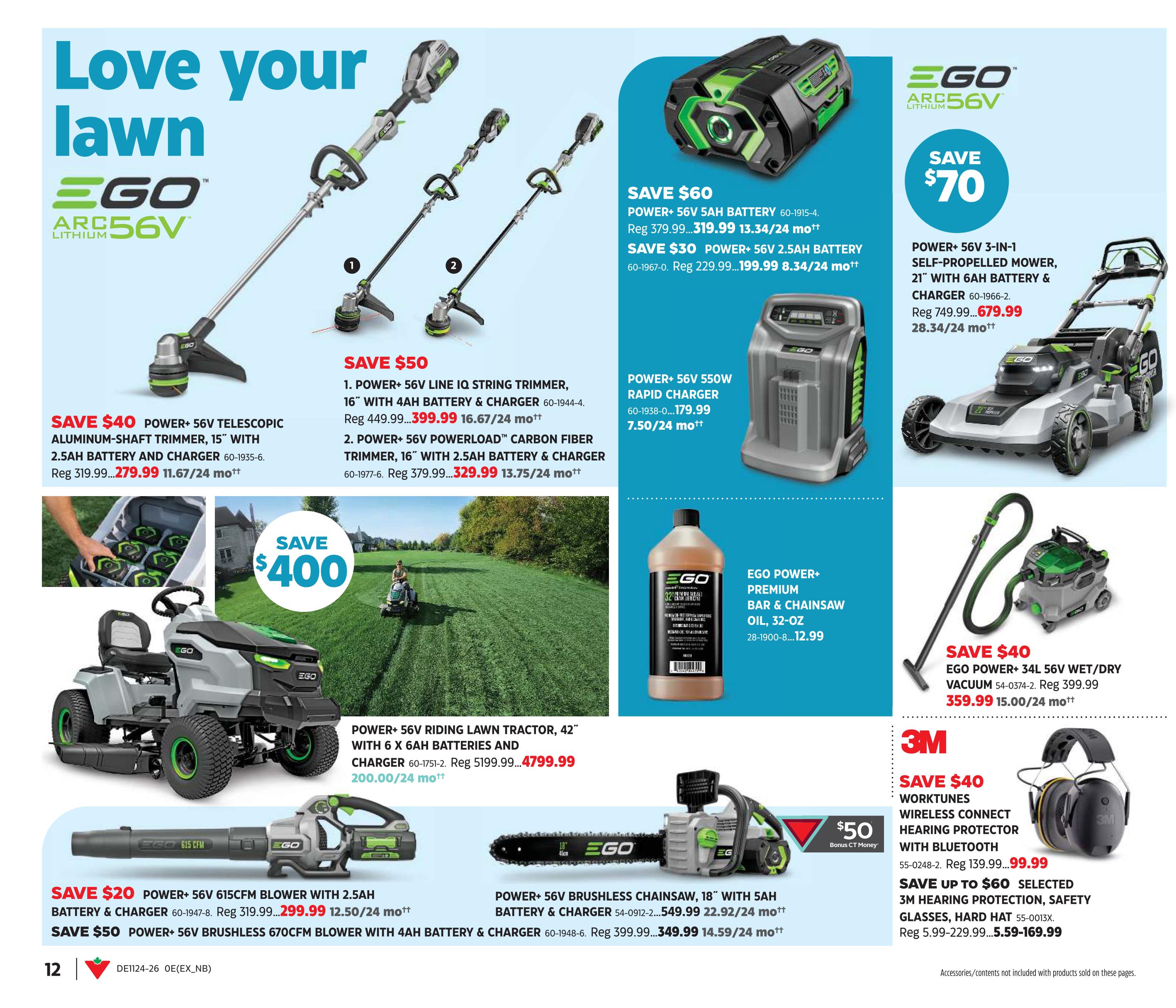 Canadian Tire flyer page 12 featuring EGO outdoor power equipment. Save $40 on the EGO POWER+ 56V Telescopic Aluminum-Shaft Trimmer, 15' with 2.5Ah battery and charger, now $279.99. Save $50 on EGO POWER+ 56V Line IQ String Trimmer, 16' with 4Ah battery & charger for $399.99, and on EGO POWER+ 56V Powerload Carbon Fiber Trimmer, 16' with 2.5Ah battery & charger for $329.99. Save $60 on EGO POWER+ 56V 5Ah battery and charger, now $319.99. Save $30 on EGO POWER+ 56V 2.5Ah battery and charger, now $199.99. The EGO POWER+ 56V 550W Rapid Charger is $179.99. Save $70 on the EGO POWER+ 56V 3-in-1 Self-Propelled Mower, 21' with 6Ah battery & charger, now $679.99. Save $400 on the EGO POWER+ 56V Riding Lawn Tractor, 42' with 6 x 6Ah batteries and charger, now $4799.99. EGO POWER+ Premium Bar & Chainsaw Oil, 32-oz is $12.99. Save $20 on the EGO POWER+ 56V 615CFM Blower with 2.5Ah battery & charger for $299.99. Save $50 on the EGO POWER+ 56V Brushless 670CFM Blower with 4Ah battery & charger for $349.99. Save $40 on the EGO POWER+ 34L 56V Wet/Dry Vacuum for $359.99. Also featured are 3M Worktunes Wireless Connect Hearing Protector with Bluetooth on sale for $99.99, and selected 3M hearing protection, safety glasses, and hard hats are on sale starting at $5.59.